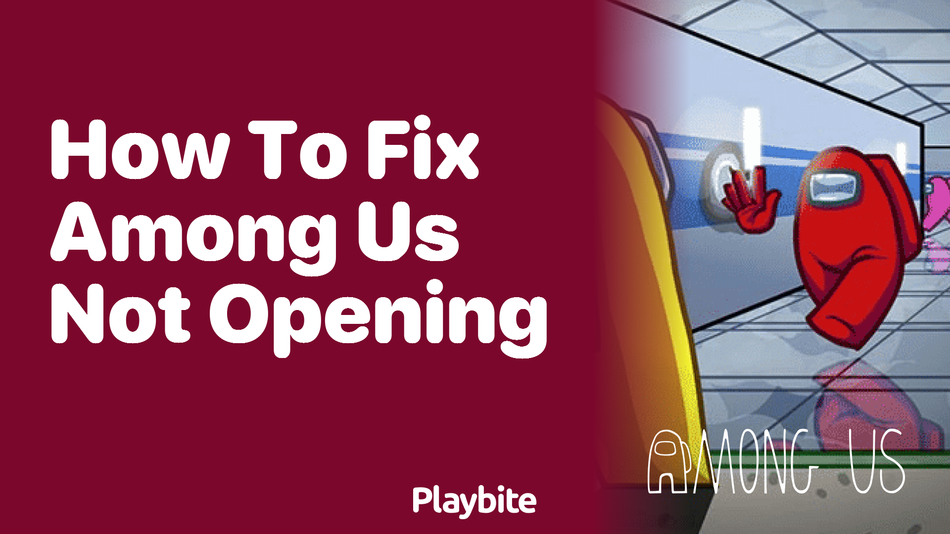 How to Fix &#8216;Among Us&#8217; Not Opening on Your Device