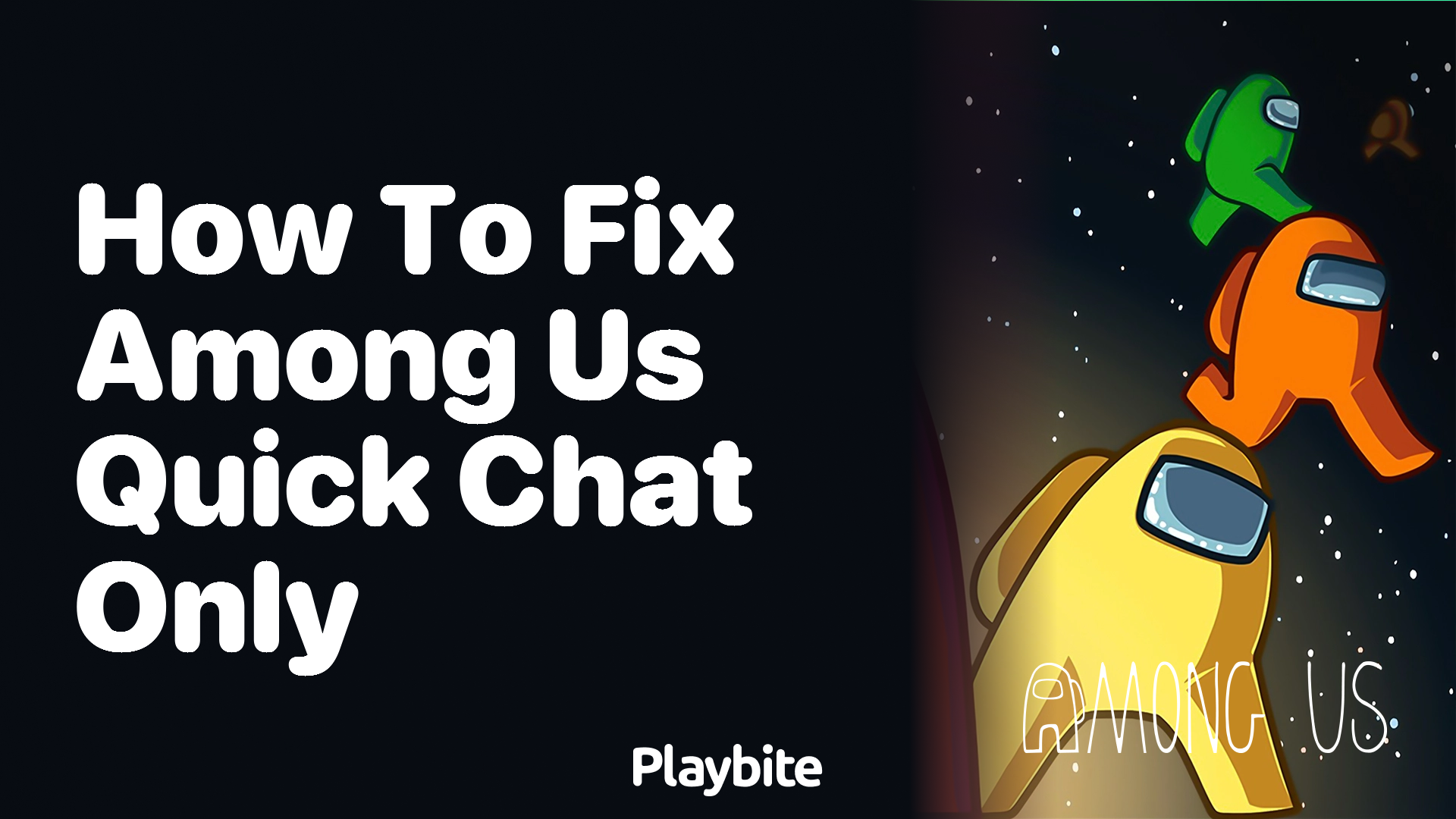 How to Fix the &#8216;Among Us Quick Chat Only&#8217; Issue