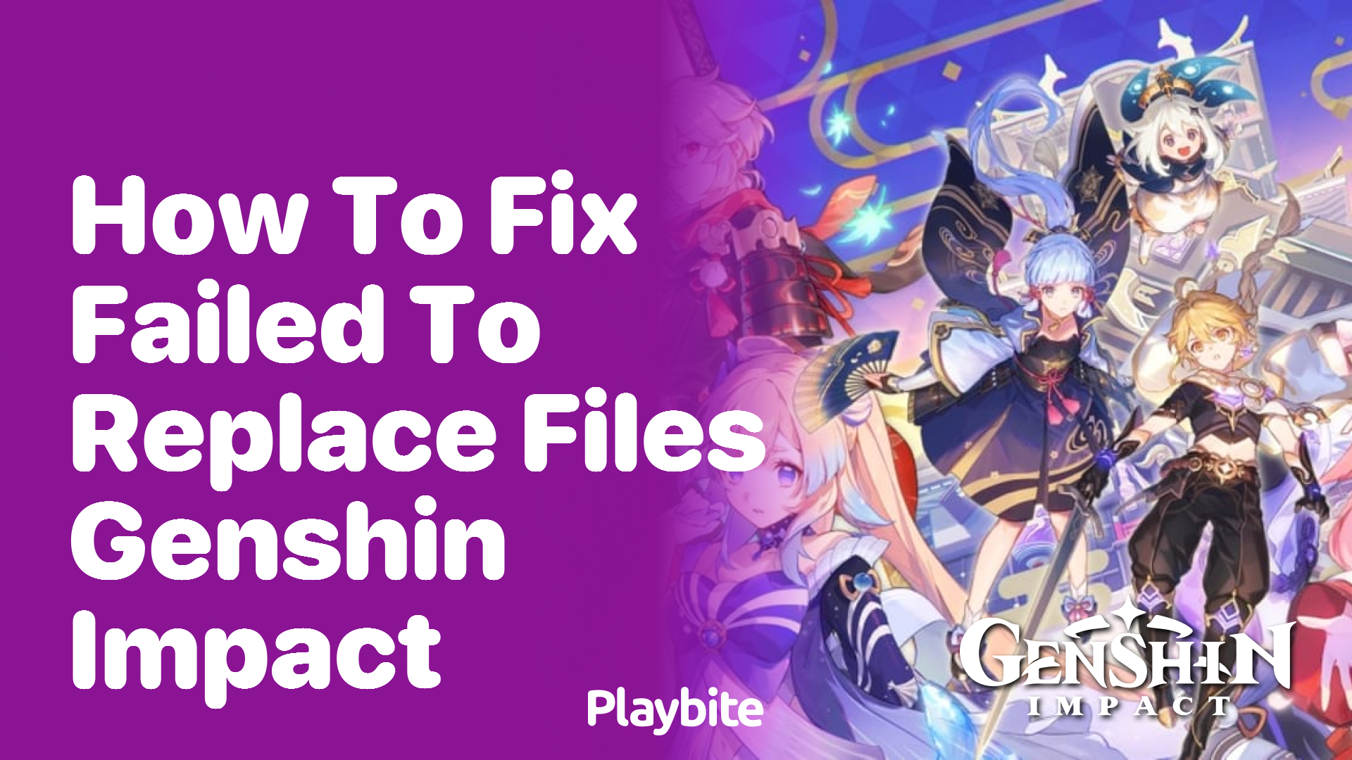 How to Fix &#8216;Failed to Replace Files&#8217; in Genshin Impact