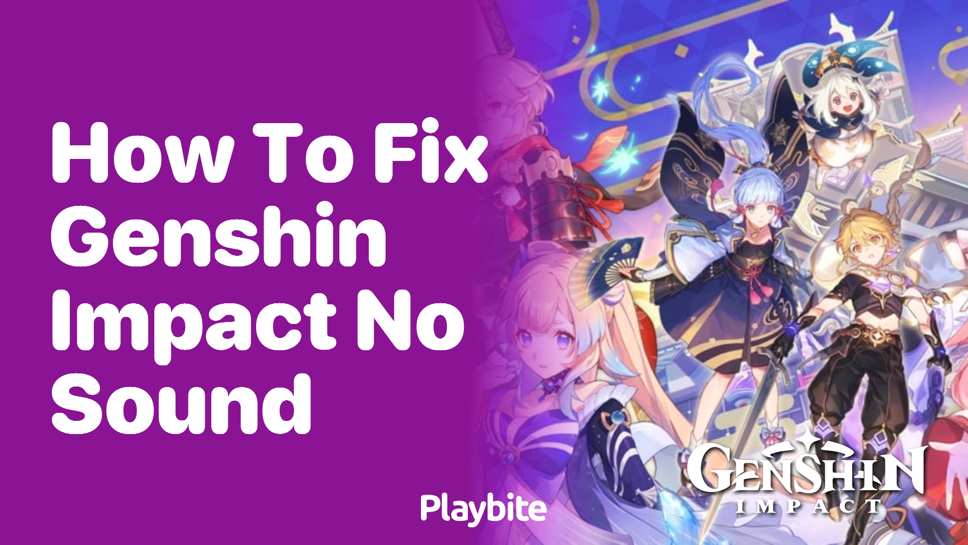 How to Fix No Sound in Genshin Impact: Quick Solutions
