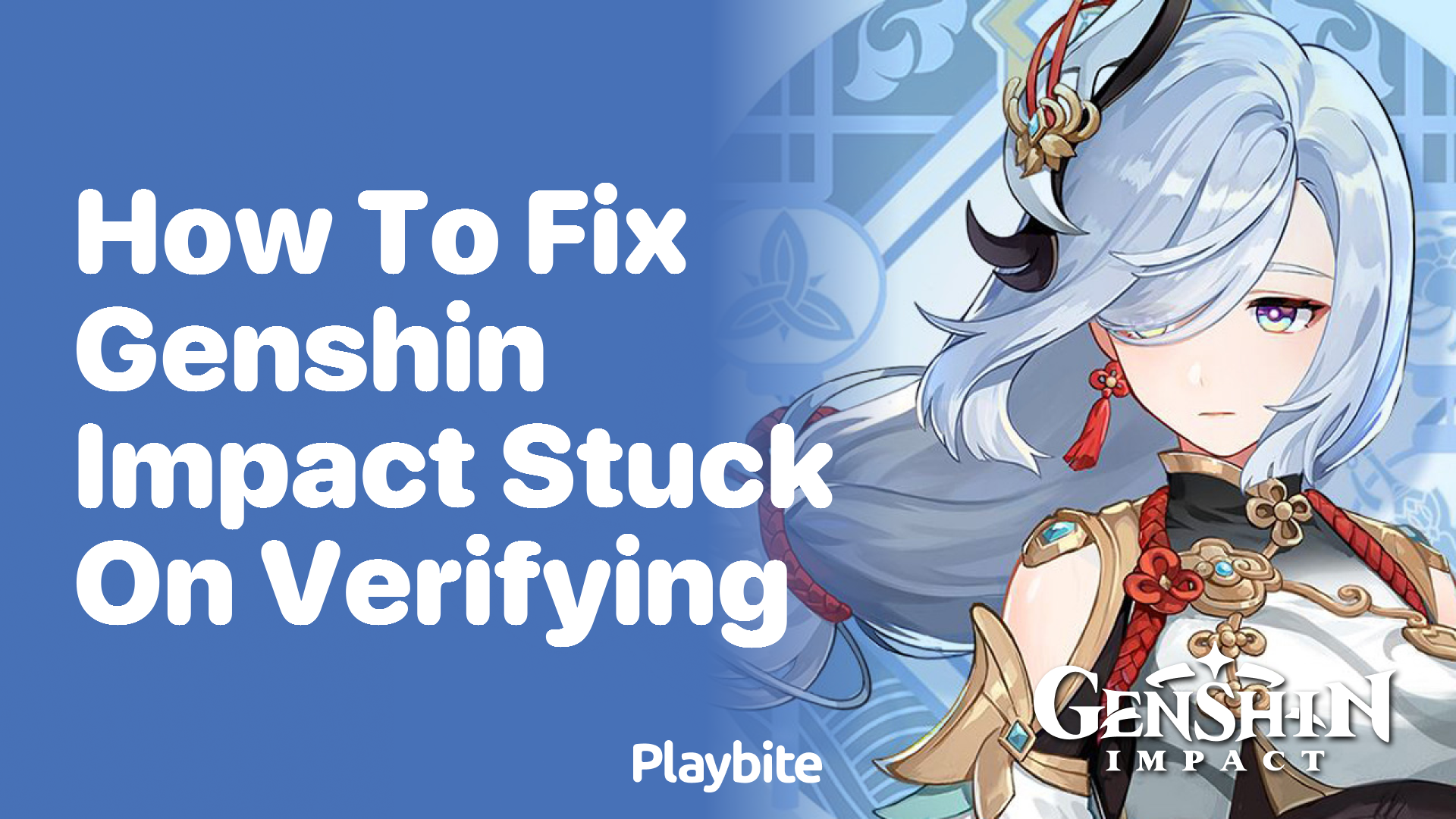How to Fix Genshin Impact Stuck on Verifying