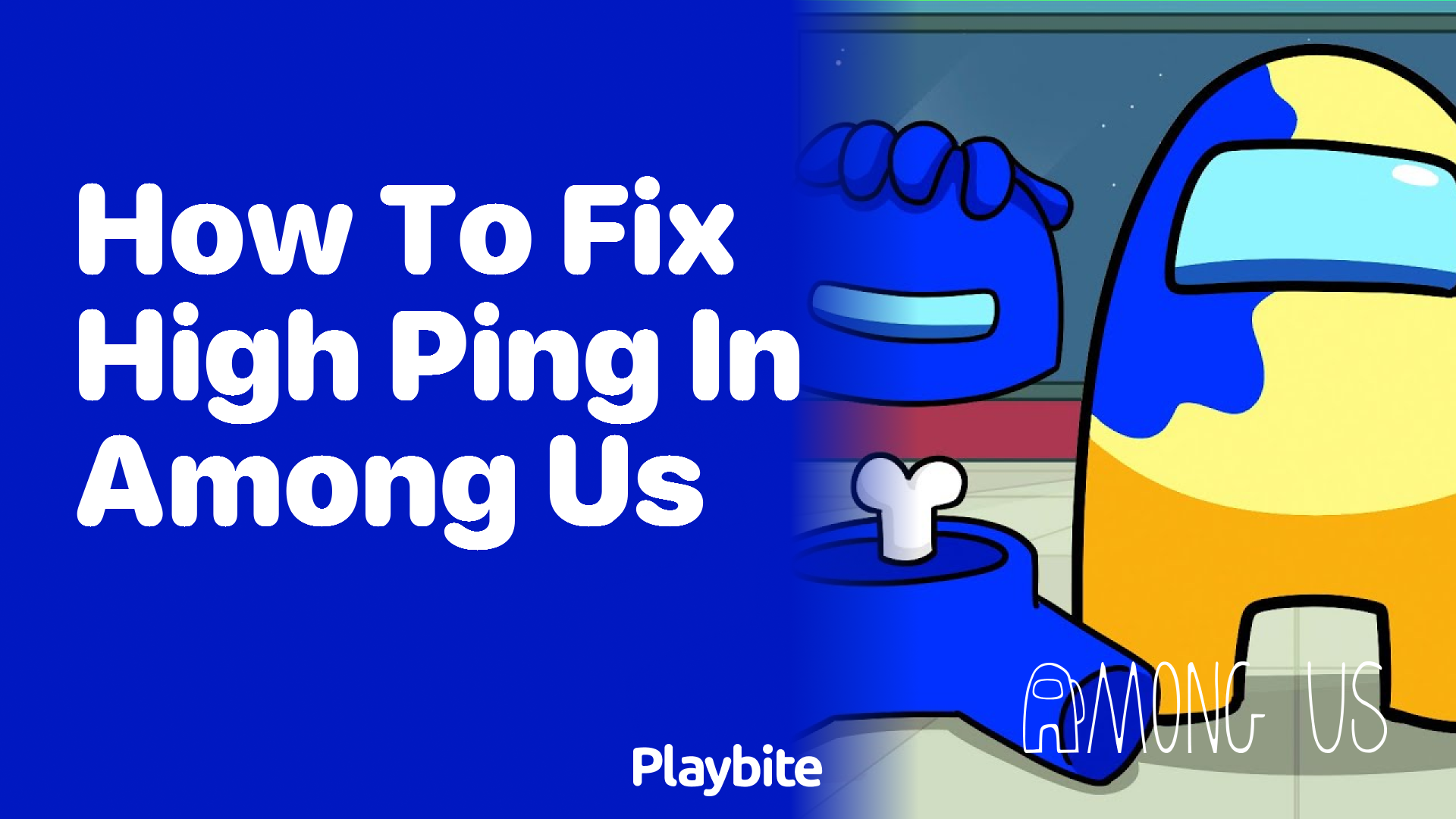 How to Fix High Ping in Among Us: Easy Solutions for Smooth Gameplay