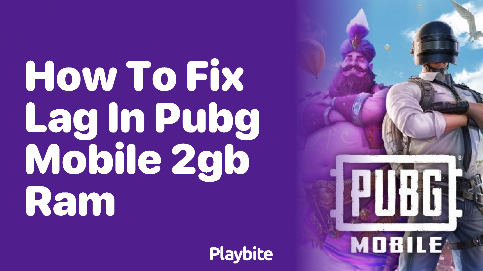 How to Fix Lag in PUBG Mobile with 2GB RAM