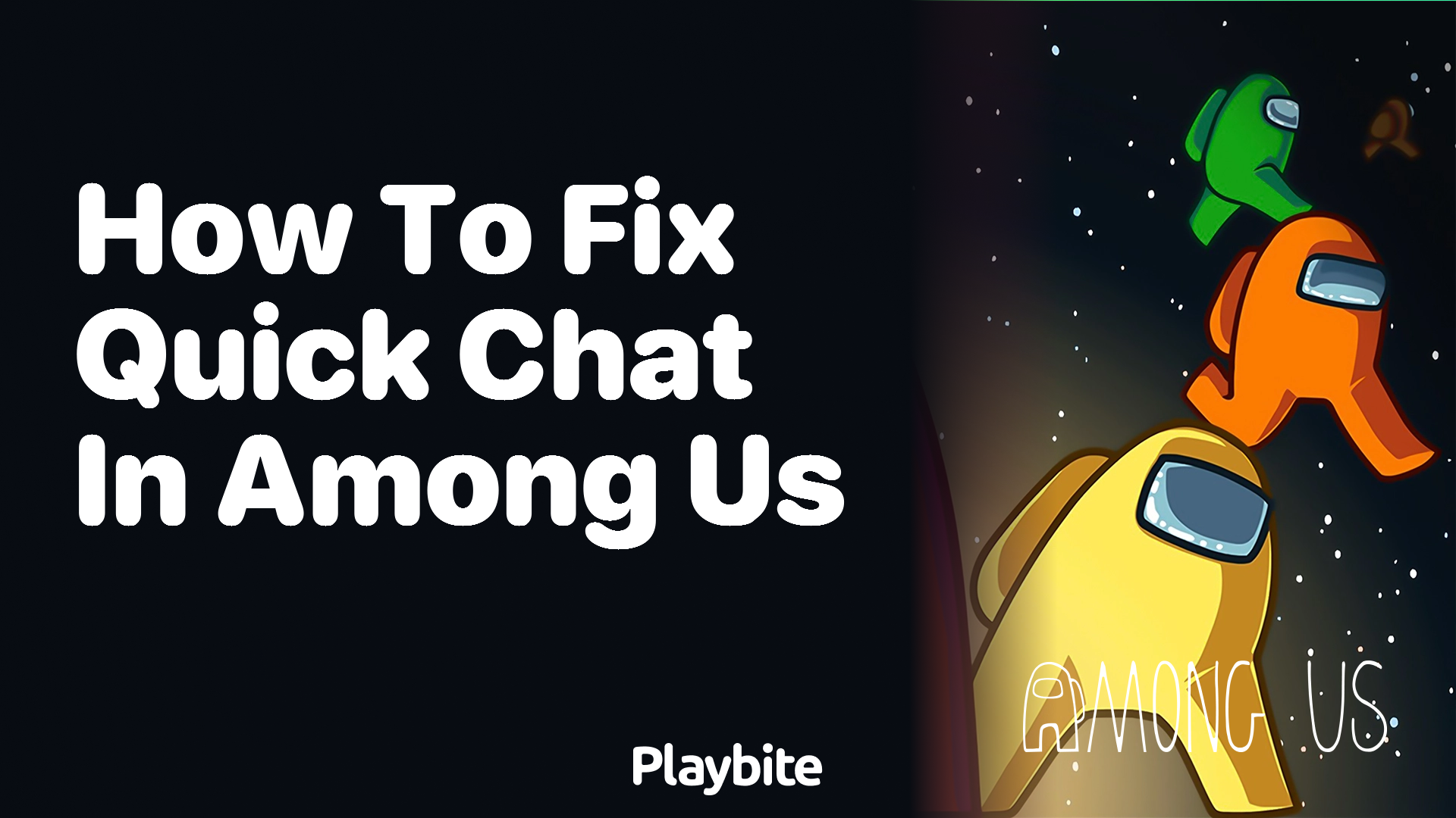 How to Fix Quick Chat in Among Us: A Simple Guide