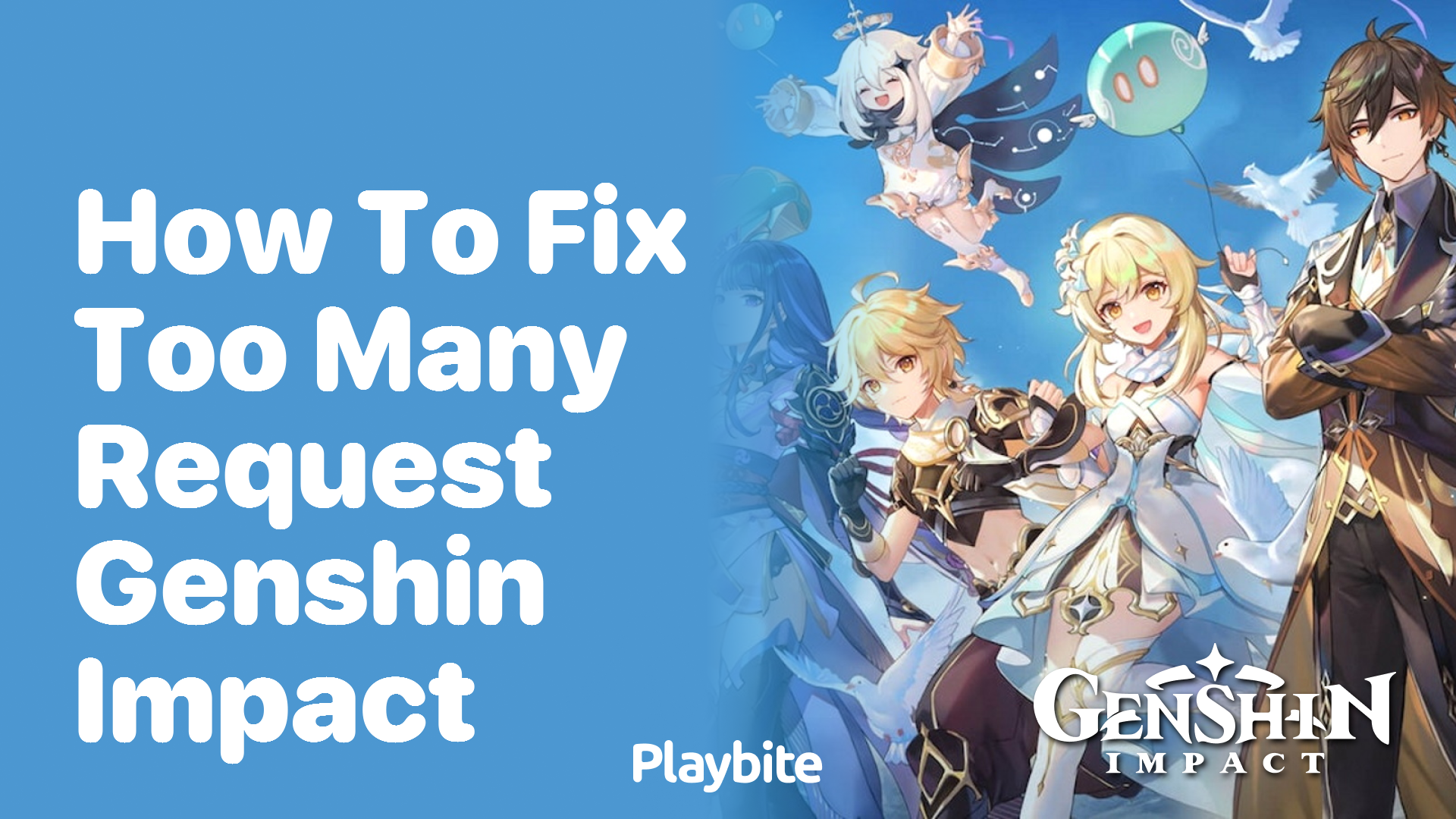 How to Fix the &#8216;Too Many Requests&#8217; Error in Genshin Impact