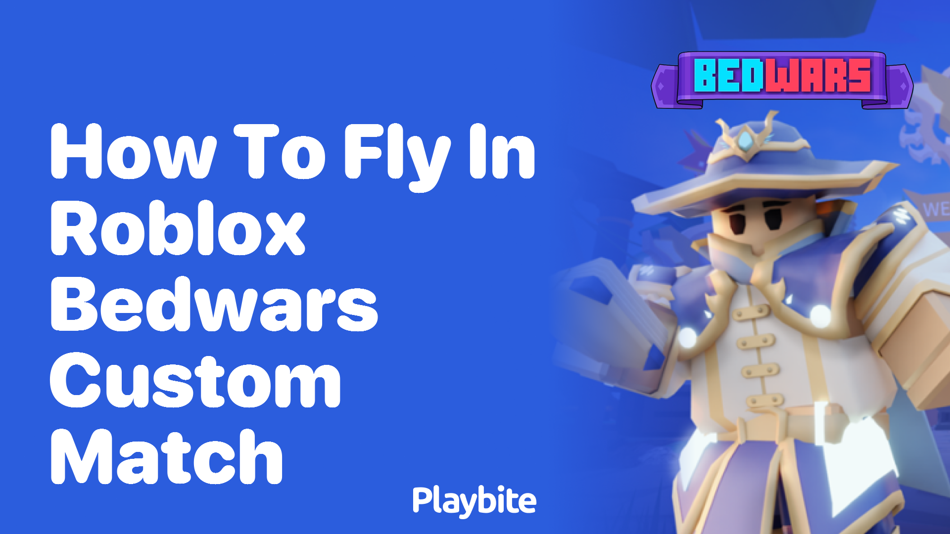 How to Fly in Roblox Bedwars Custom Match
