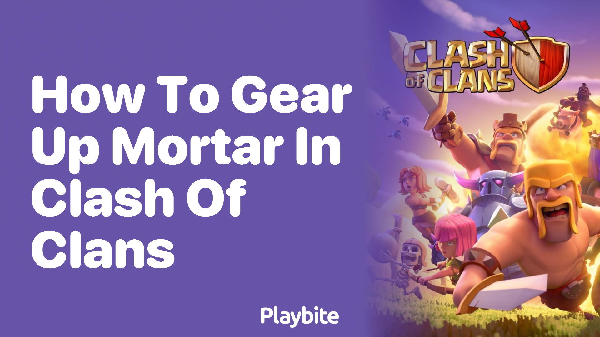 How to Gear Up Mortar in Clash of Clans Playbite
