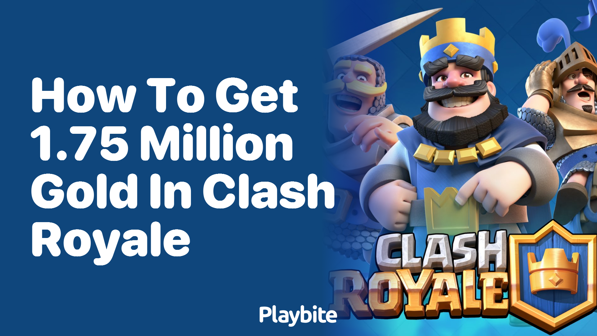 How to Get 1.75 Million Gold in Clash Royale?