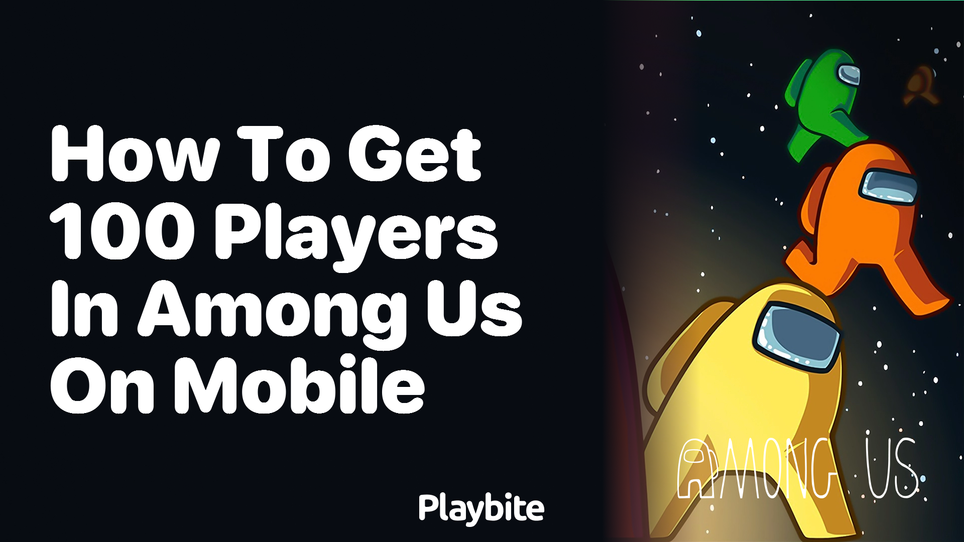 How to Get 100 Players in Among Us on Mobile