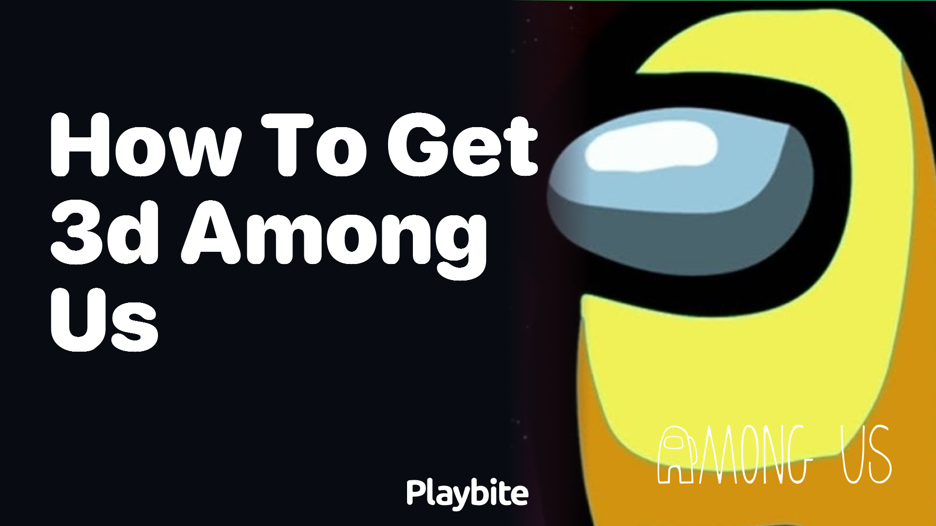 How to Get 3D Among Us &#8211; Dive Into a New Dimension