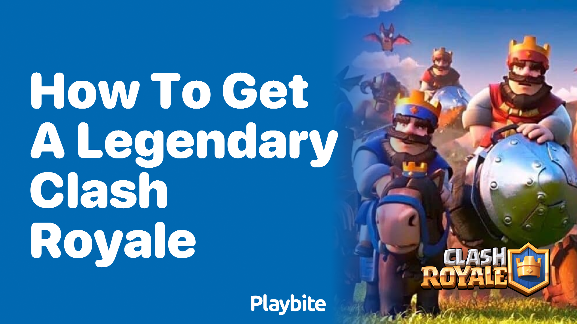 How to Get a Legendary in Clash Royale