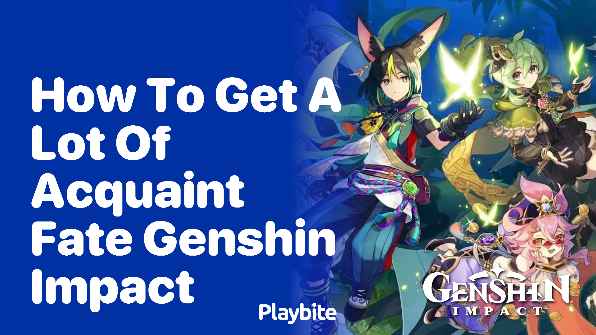 How to Get a Lot of Acquaint Fate in Genshin Impact