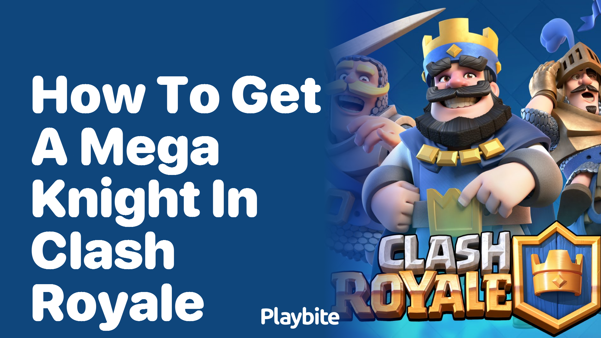 How to Get a Mega Knight in Clash Royale: A Quick Guide