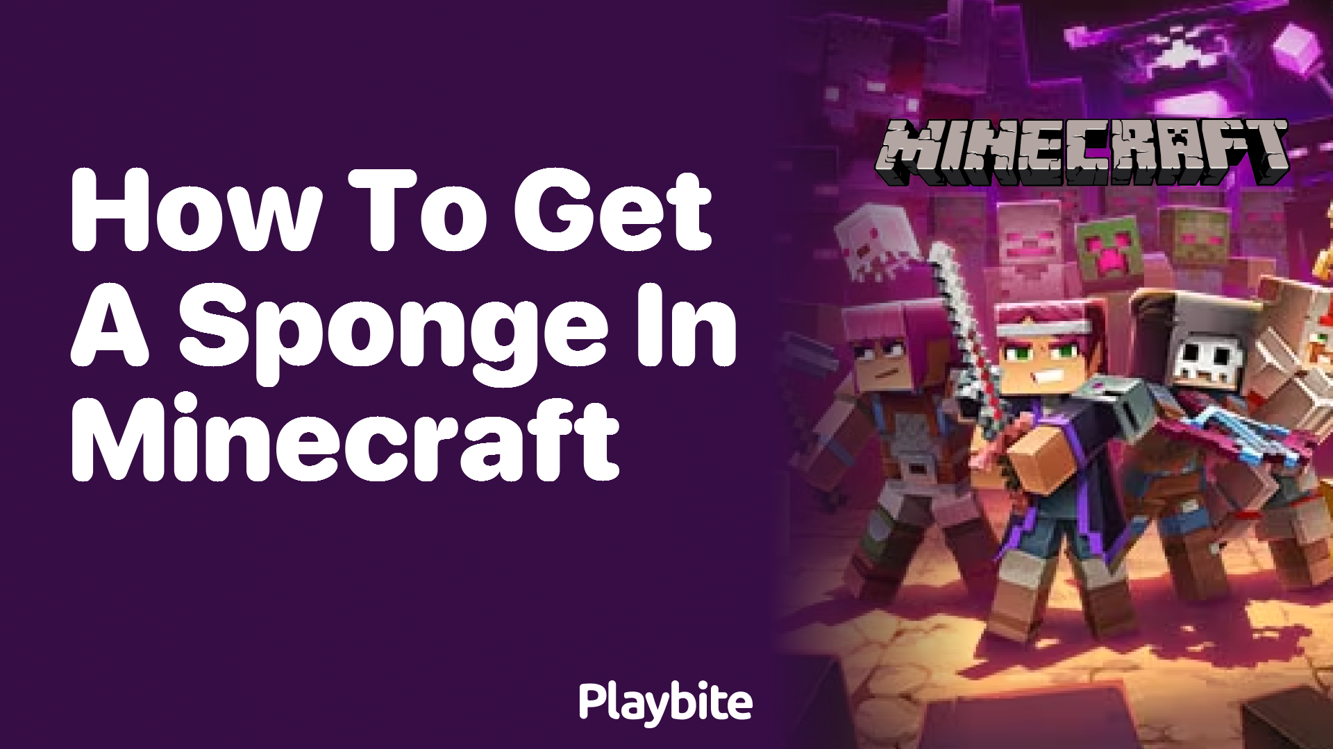 How to Get a Sponge in Minecraft Playbite
