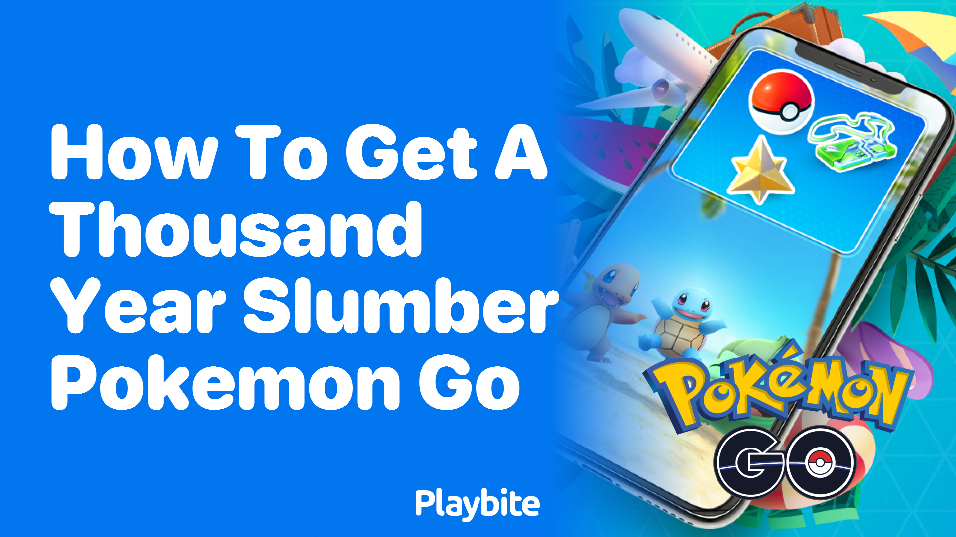 How to Get a Thousand-Year Slumber in Pokemon GO