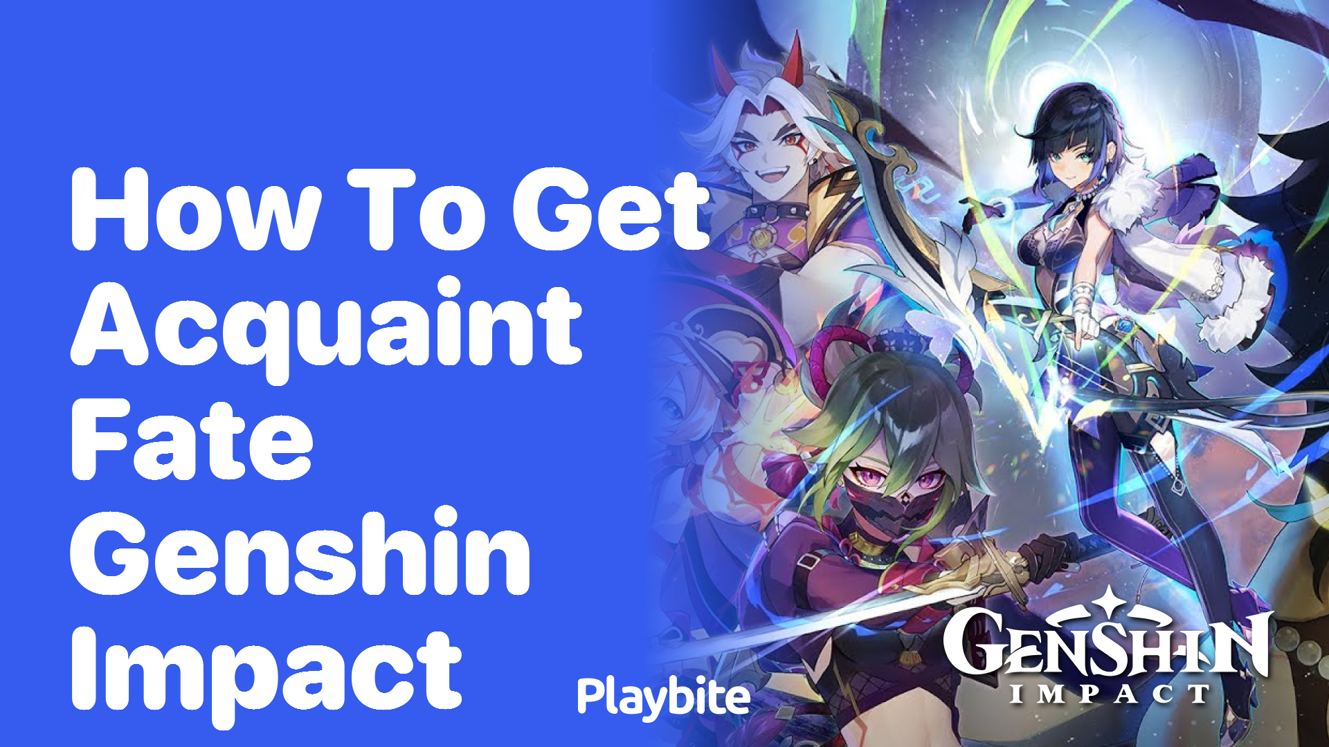 How to Get Acquaint Fate in Genshin Impact