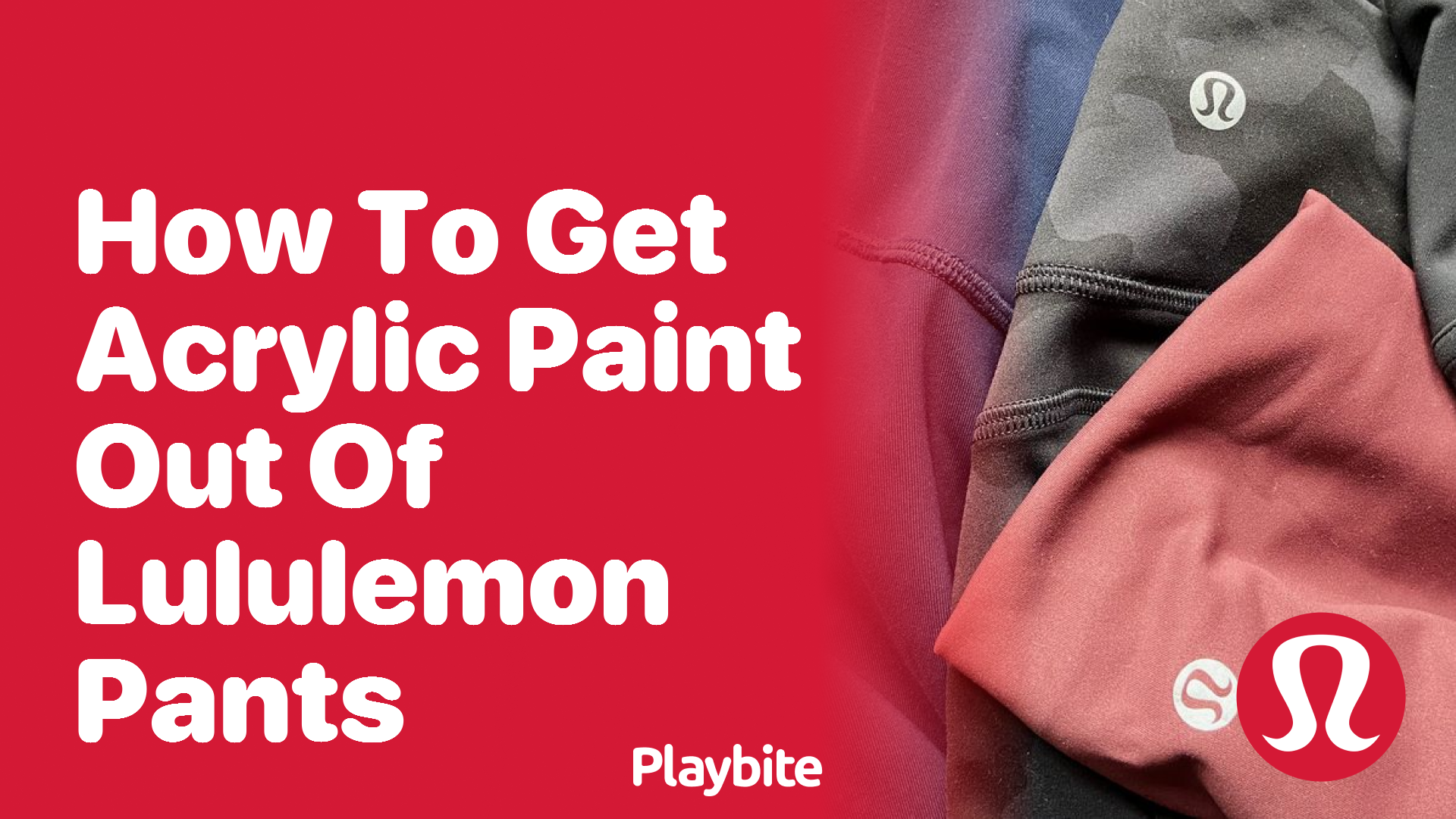 How to Get Acrylic Paint Out of Lululemon Pants