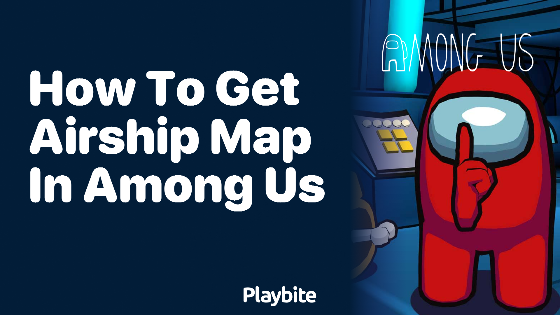 How to Get the Airship Map in Among Us: A Simple Guide