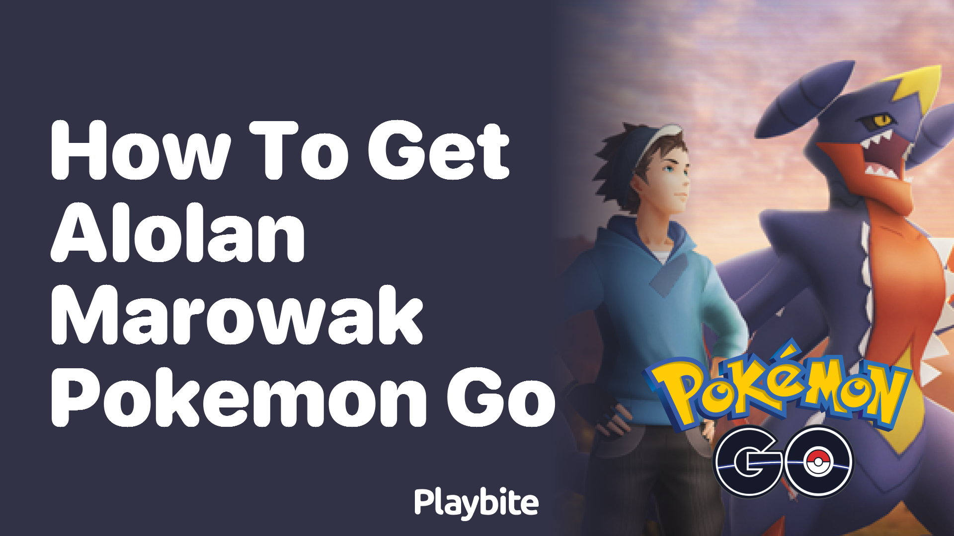 How to Get Alolan Marowak in Pokemon GO