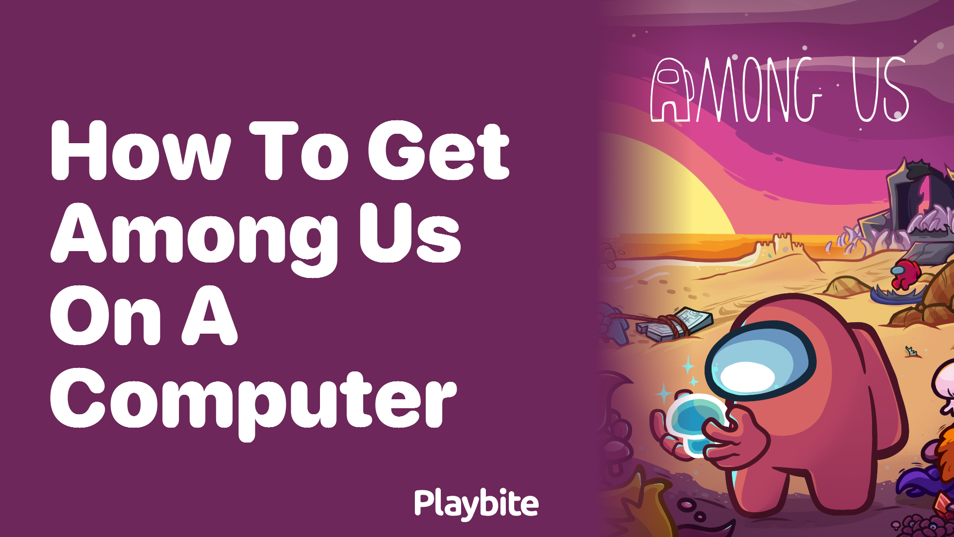 How to Get Among Us on a Computer