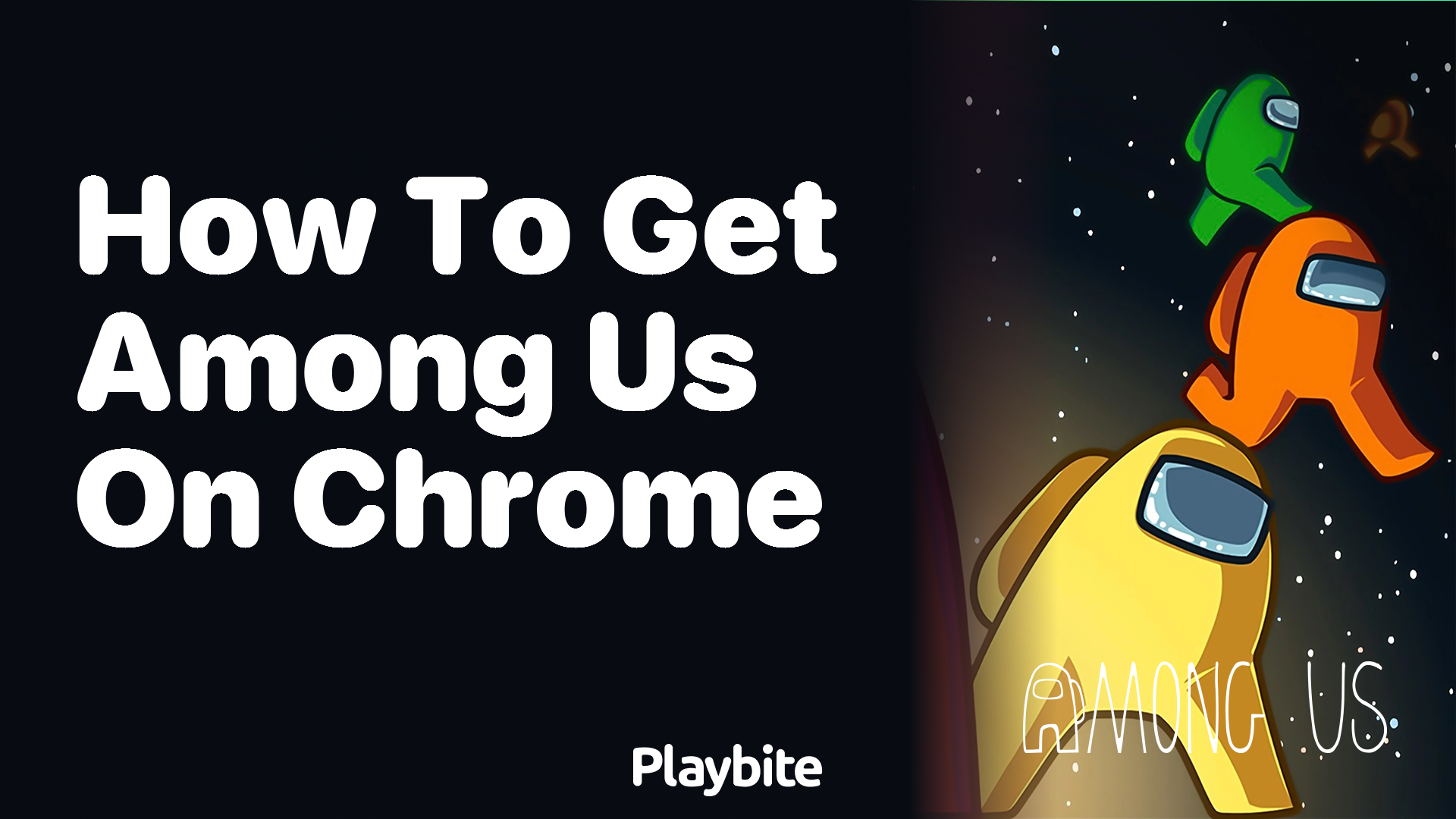How to Get Among Us on Chrome: A Simple Guide