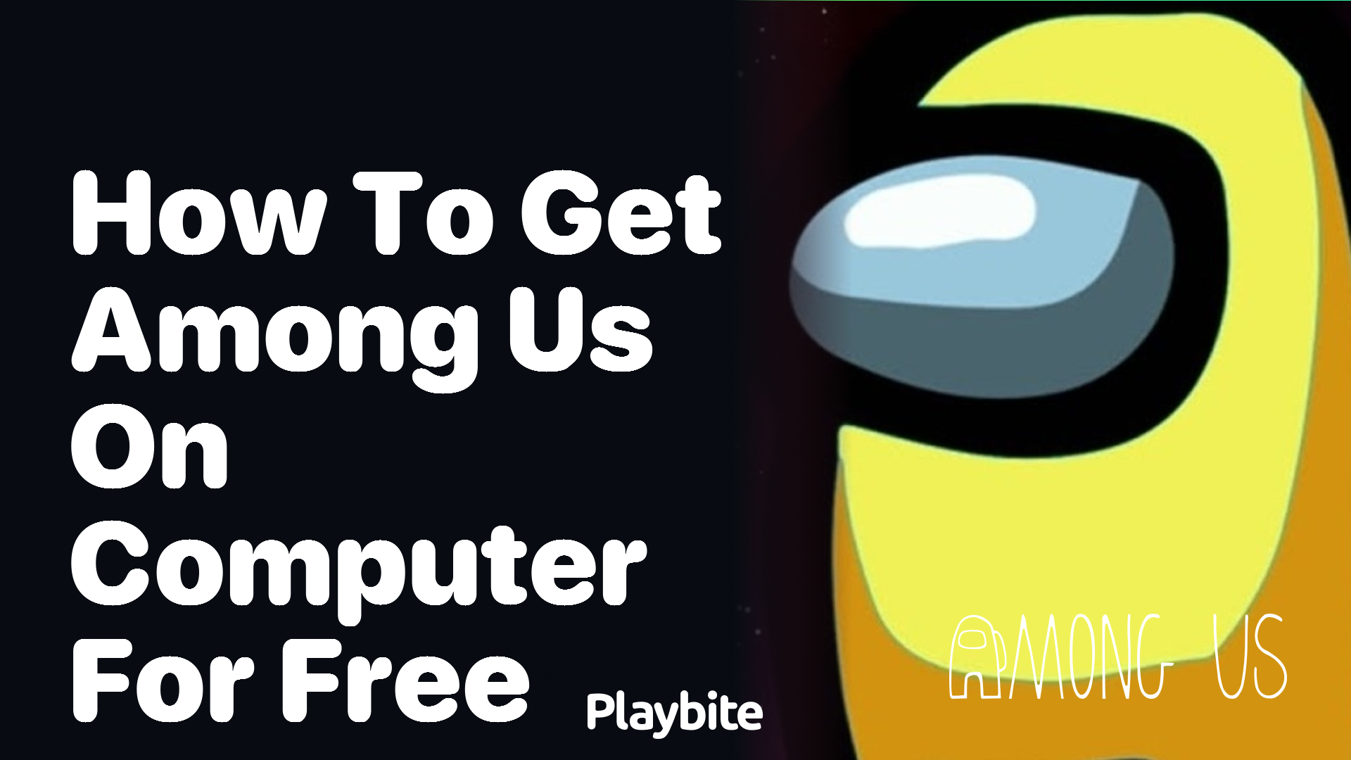 How to Get Among Us on Computer for Free: Your Ultimate Guide
