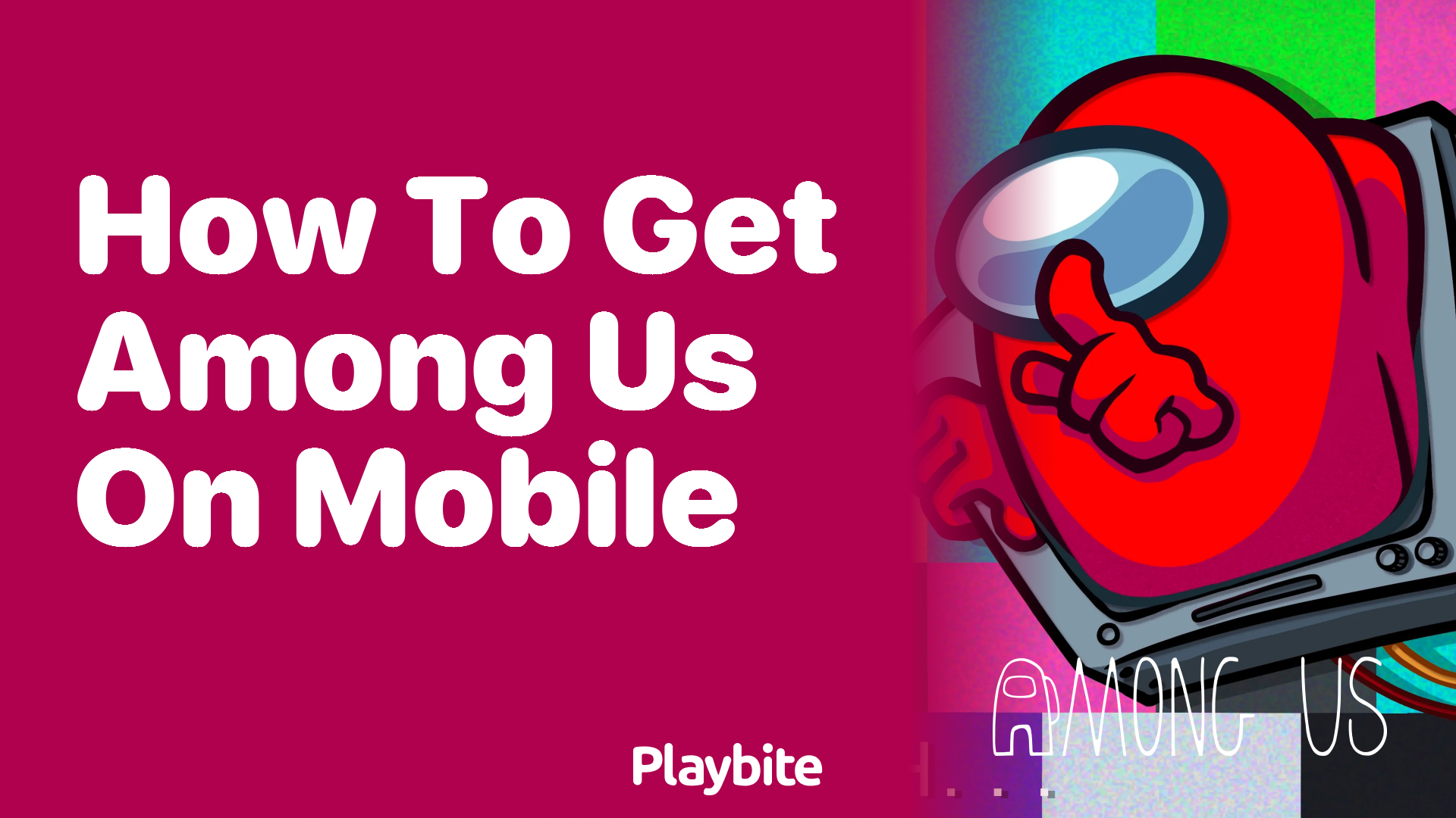 How to Get Among Us on Mobile: A Quick Guide