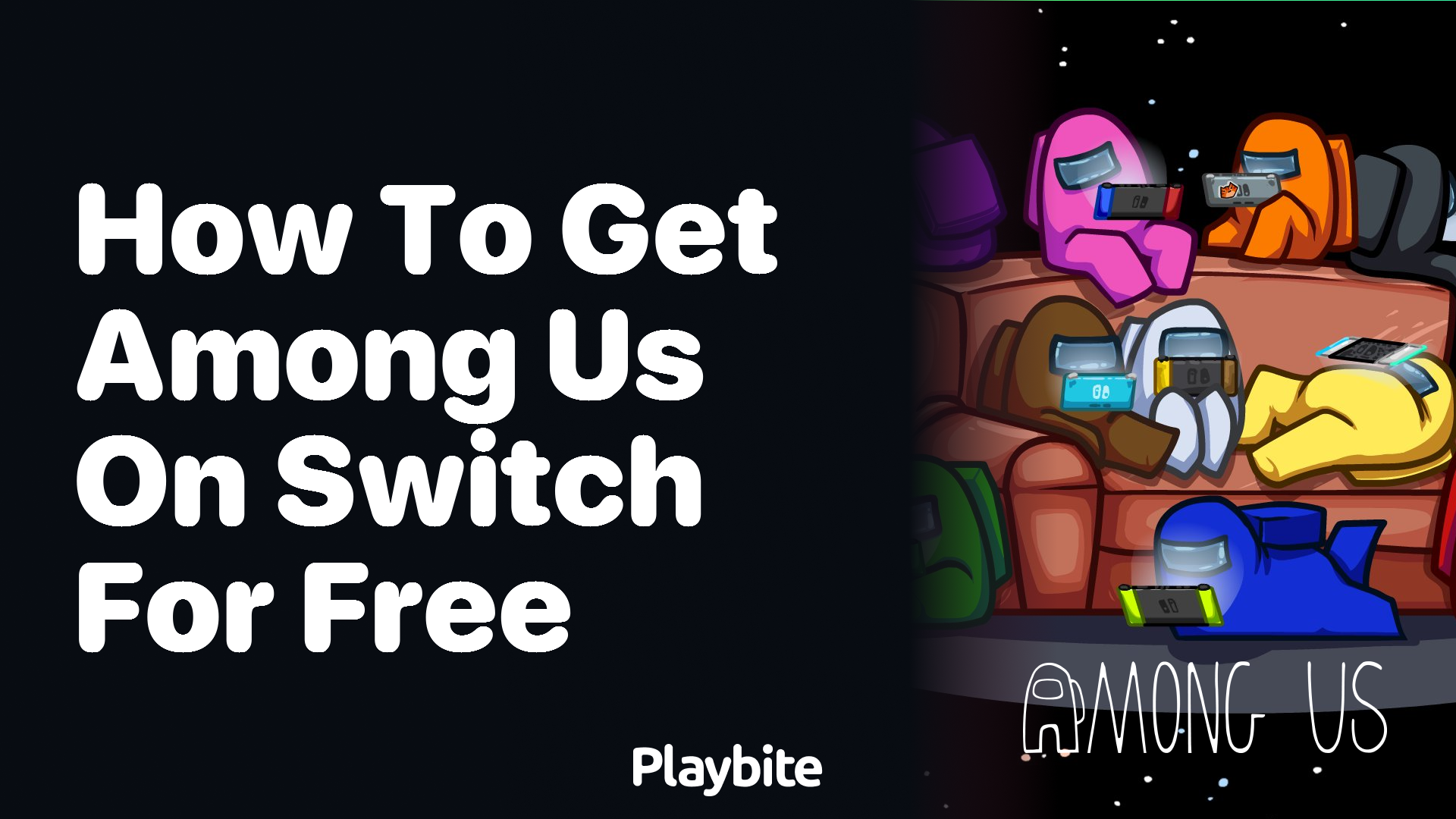 How to Get Among Us on Switch for Free