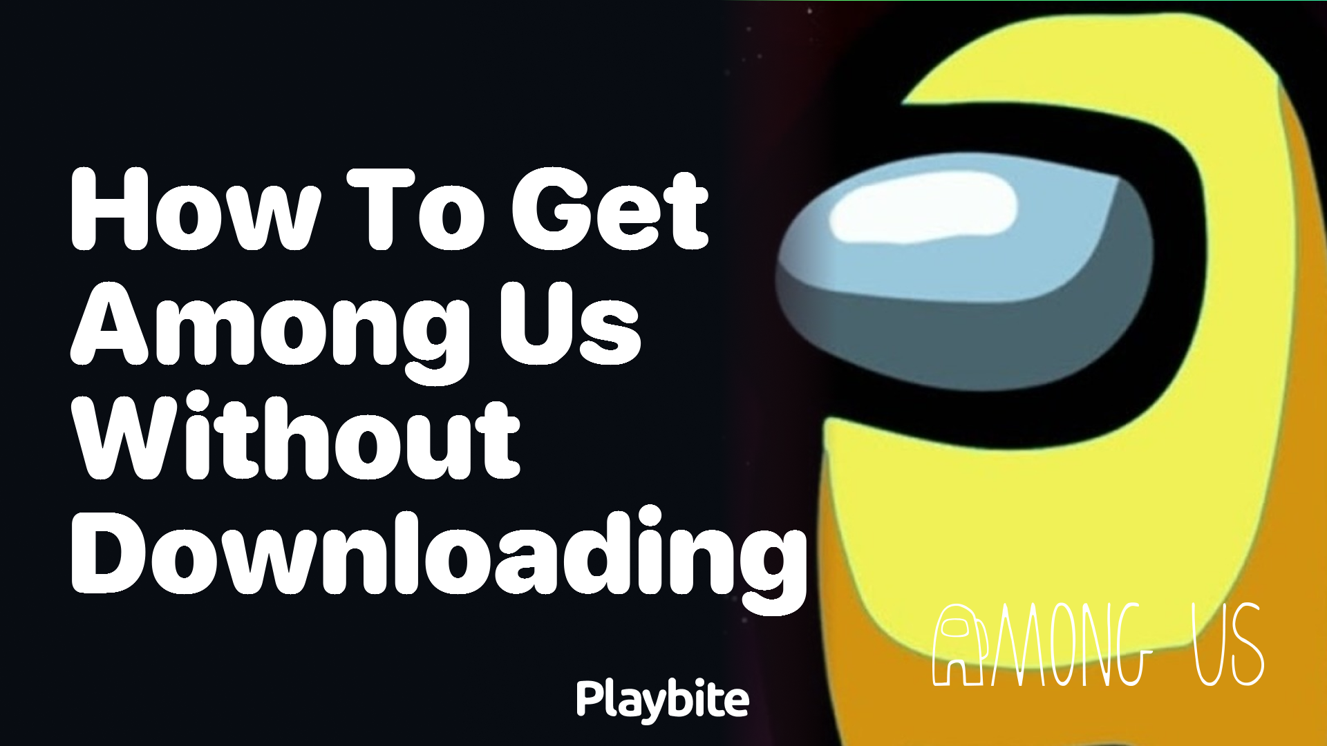 How to Get Among Us Without Downloading