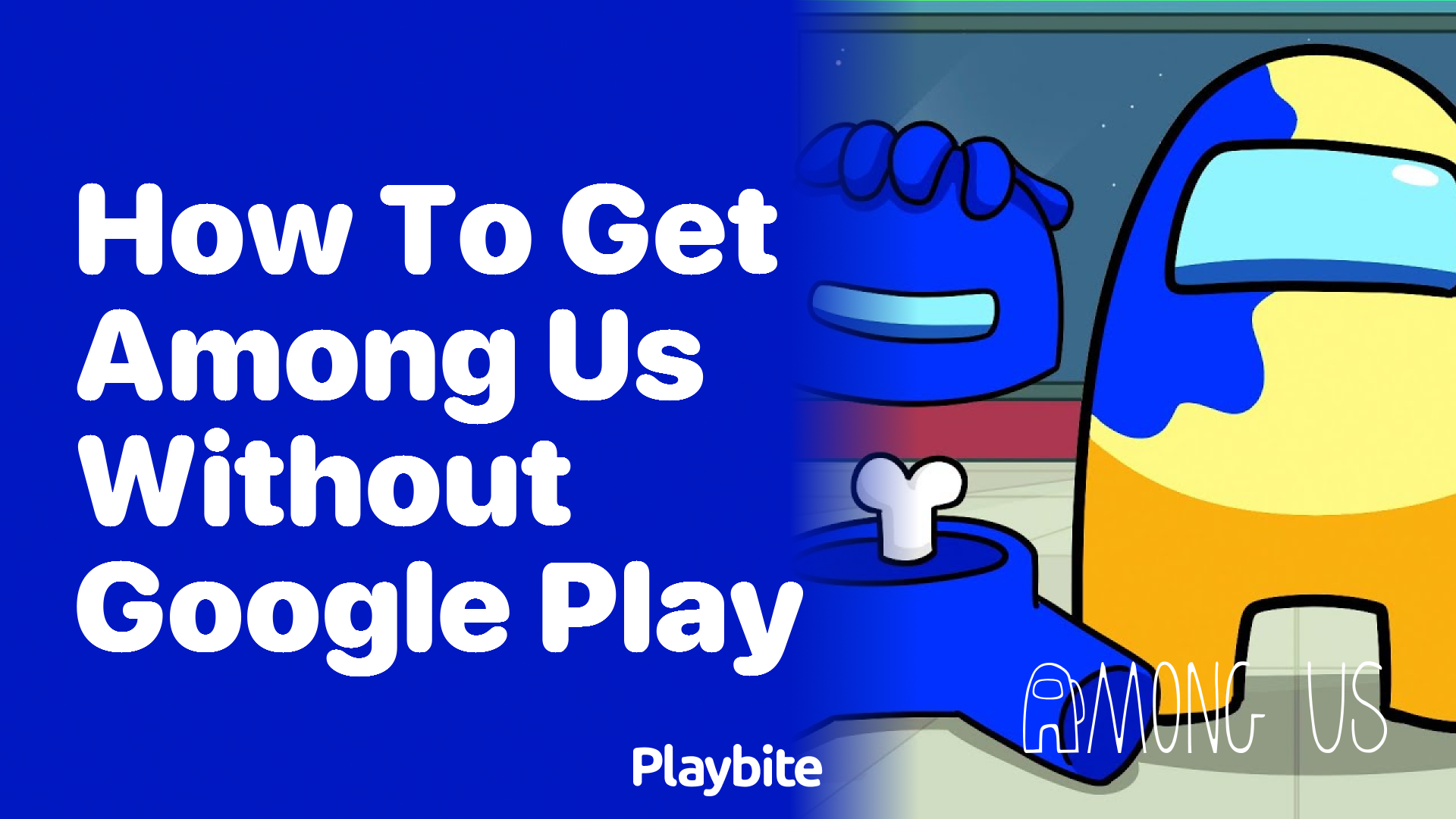 How to Download Among Us Without Using Google Play