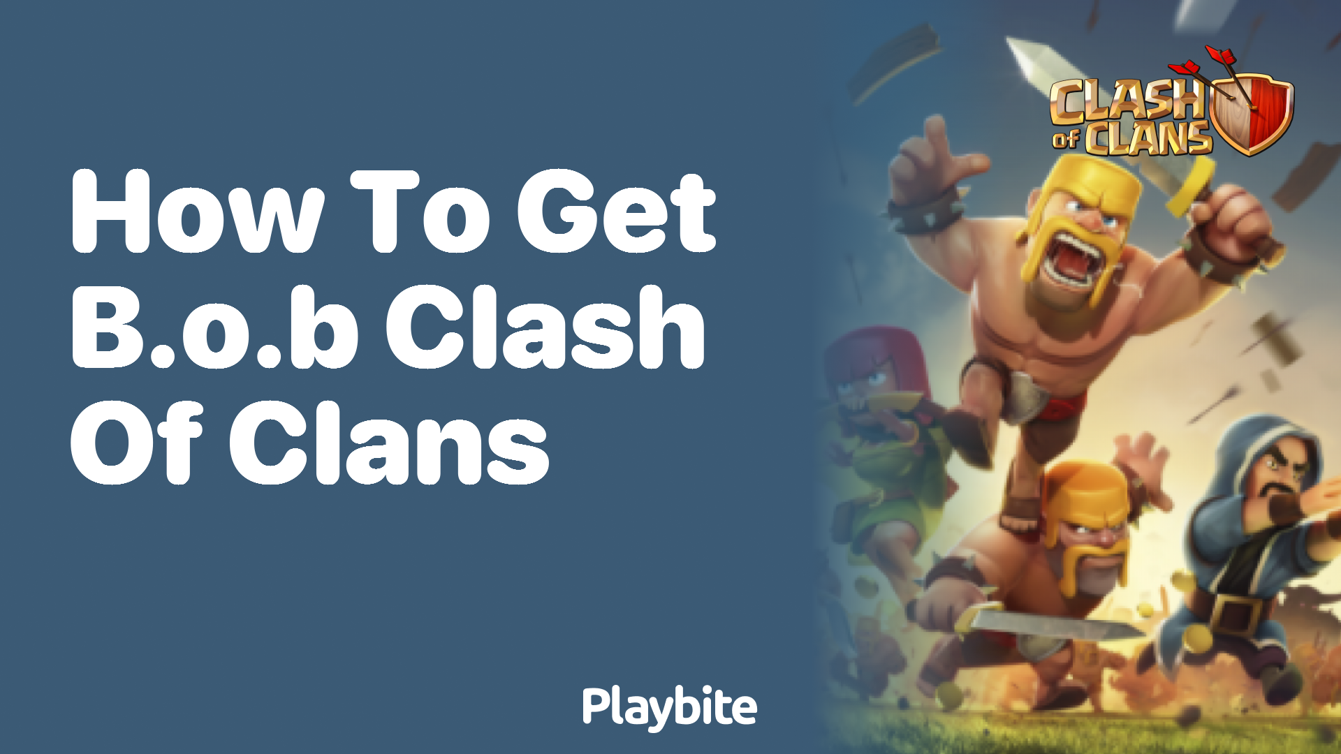 How to Get B.O.B in Clash of Clans