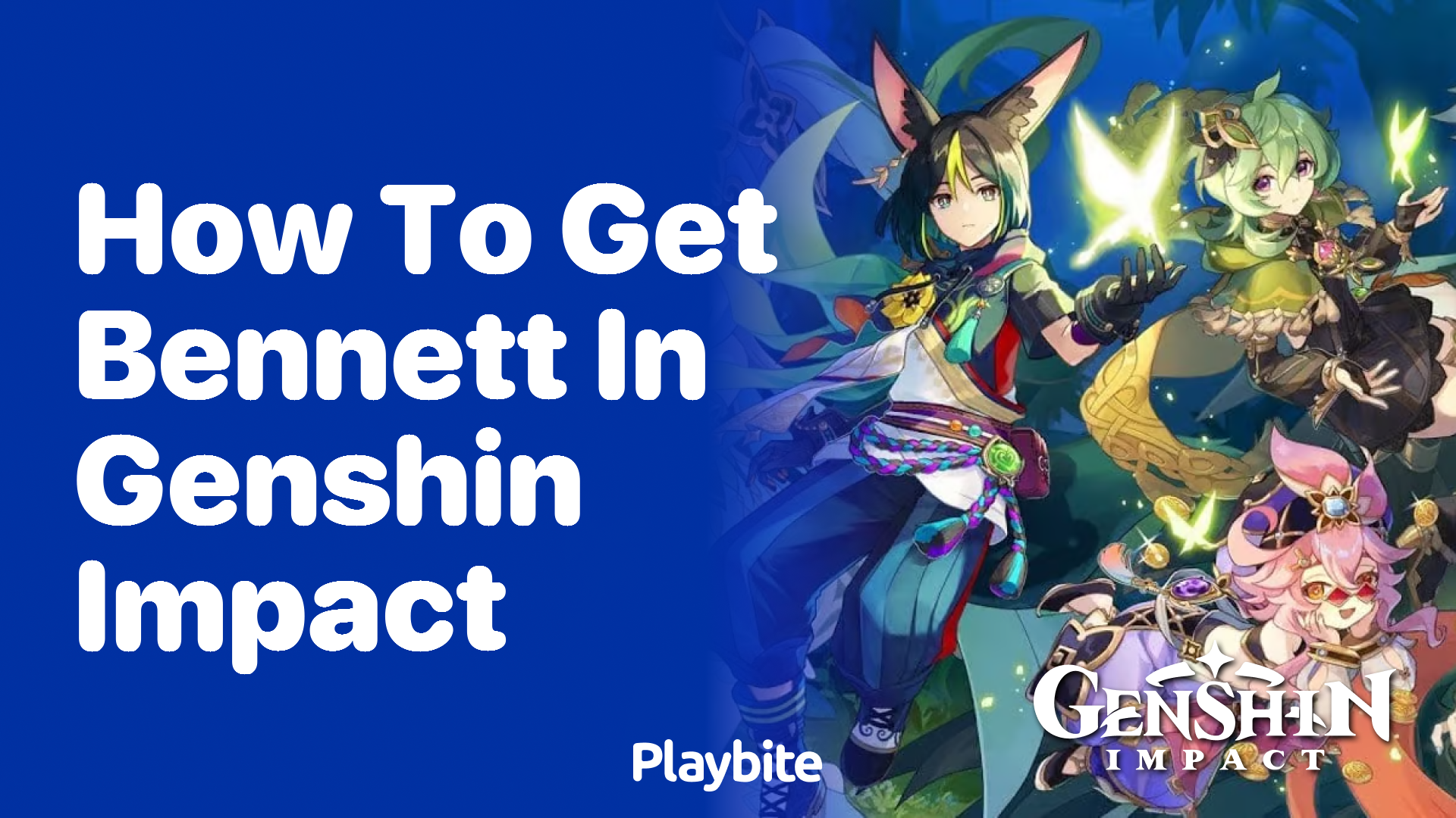 How to Get Bennett in Genshin Impact: A Simple Guide