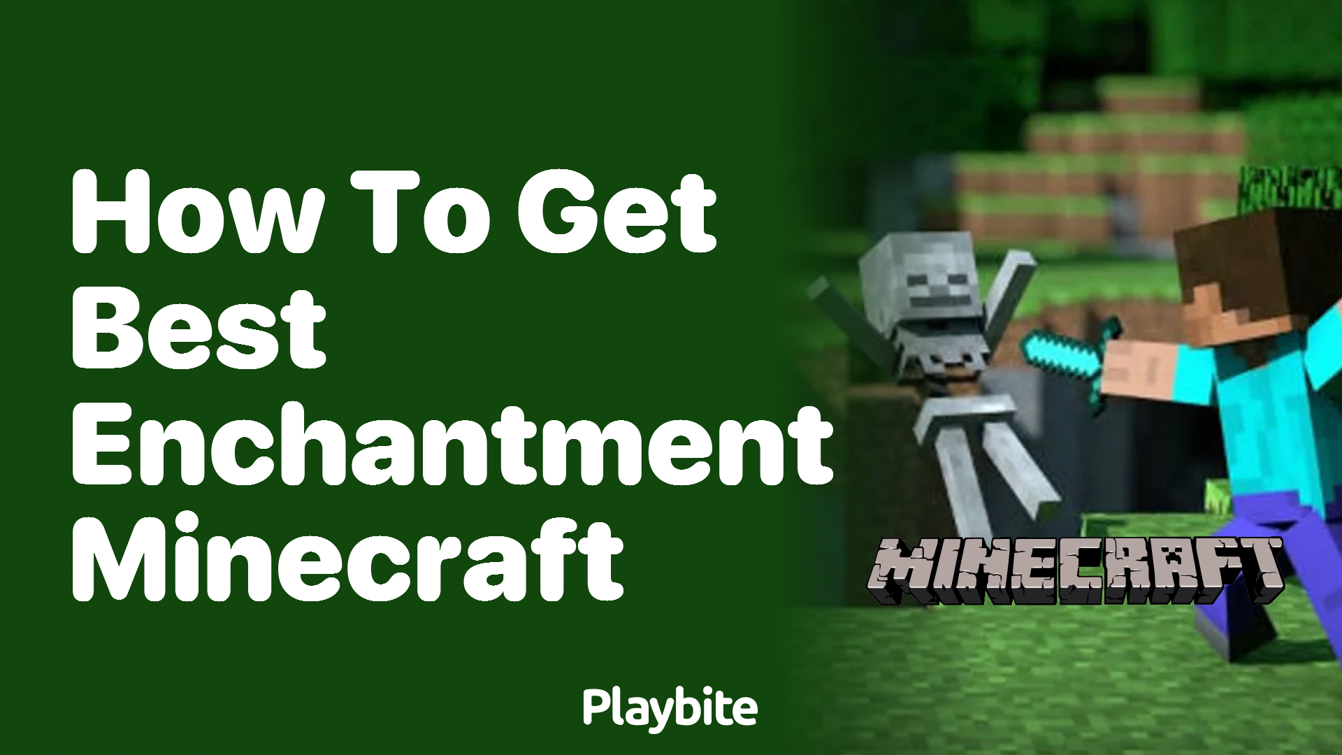 How to Get the Best Enchantment in Minecraft