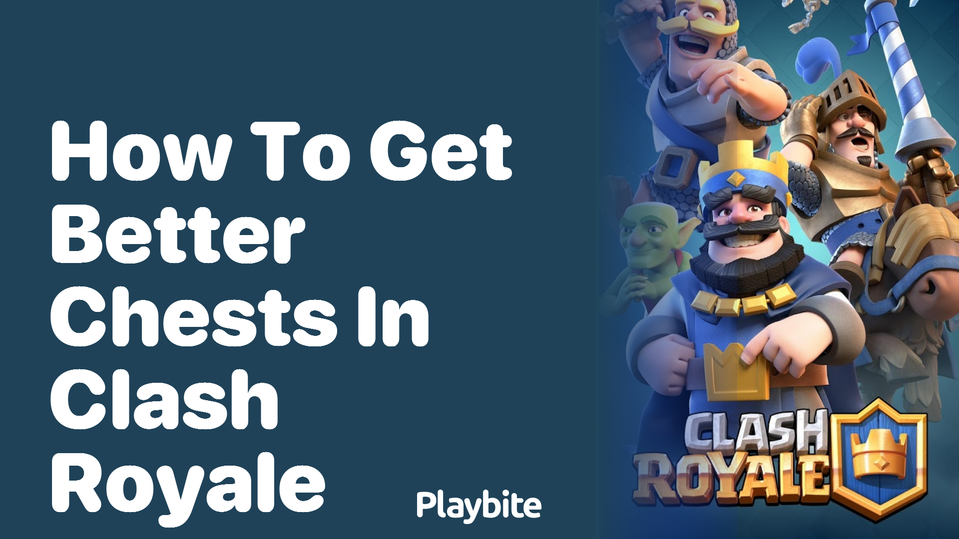 How to Get Better Chests in Clash Royale