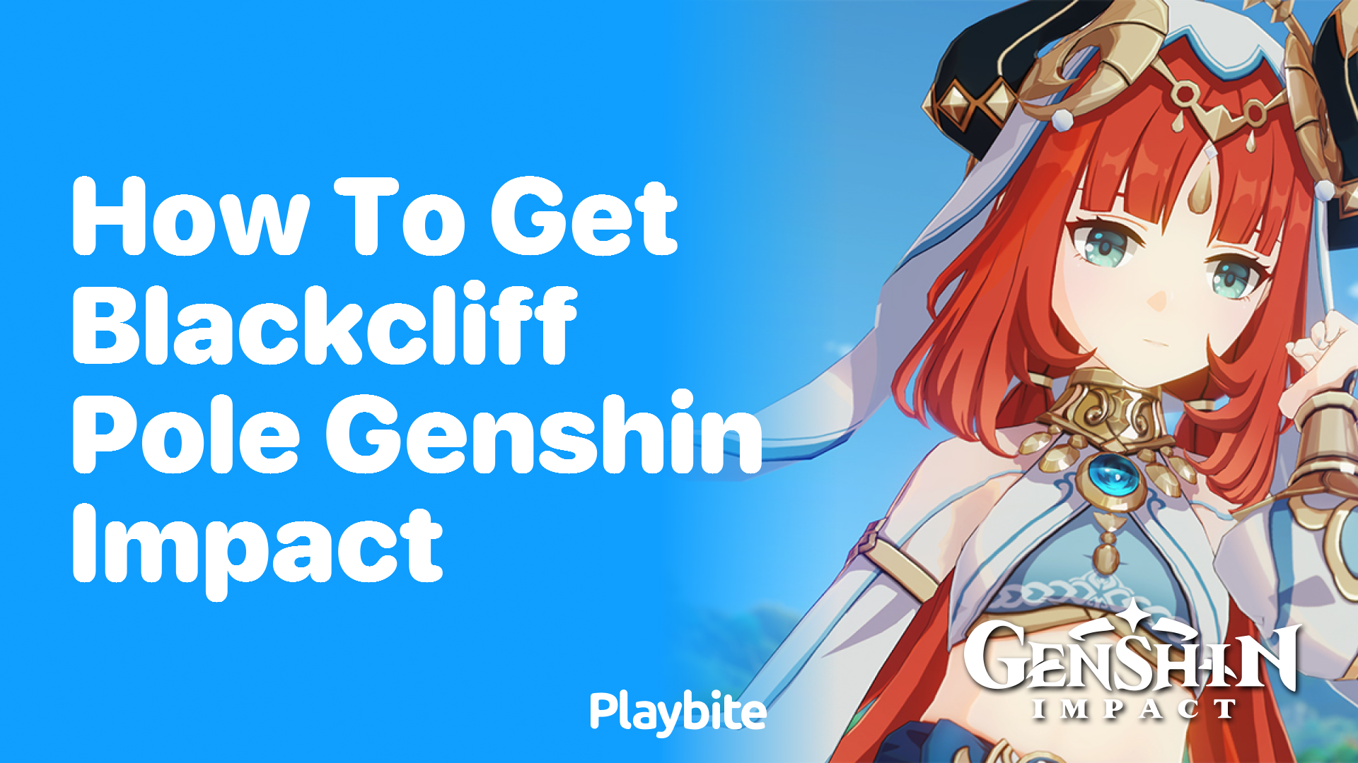 How to Get Blackcliff Pole in Genshin Impact Playbite