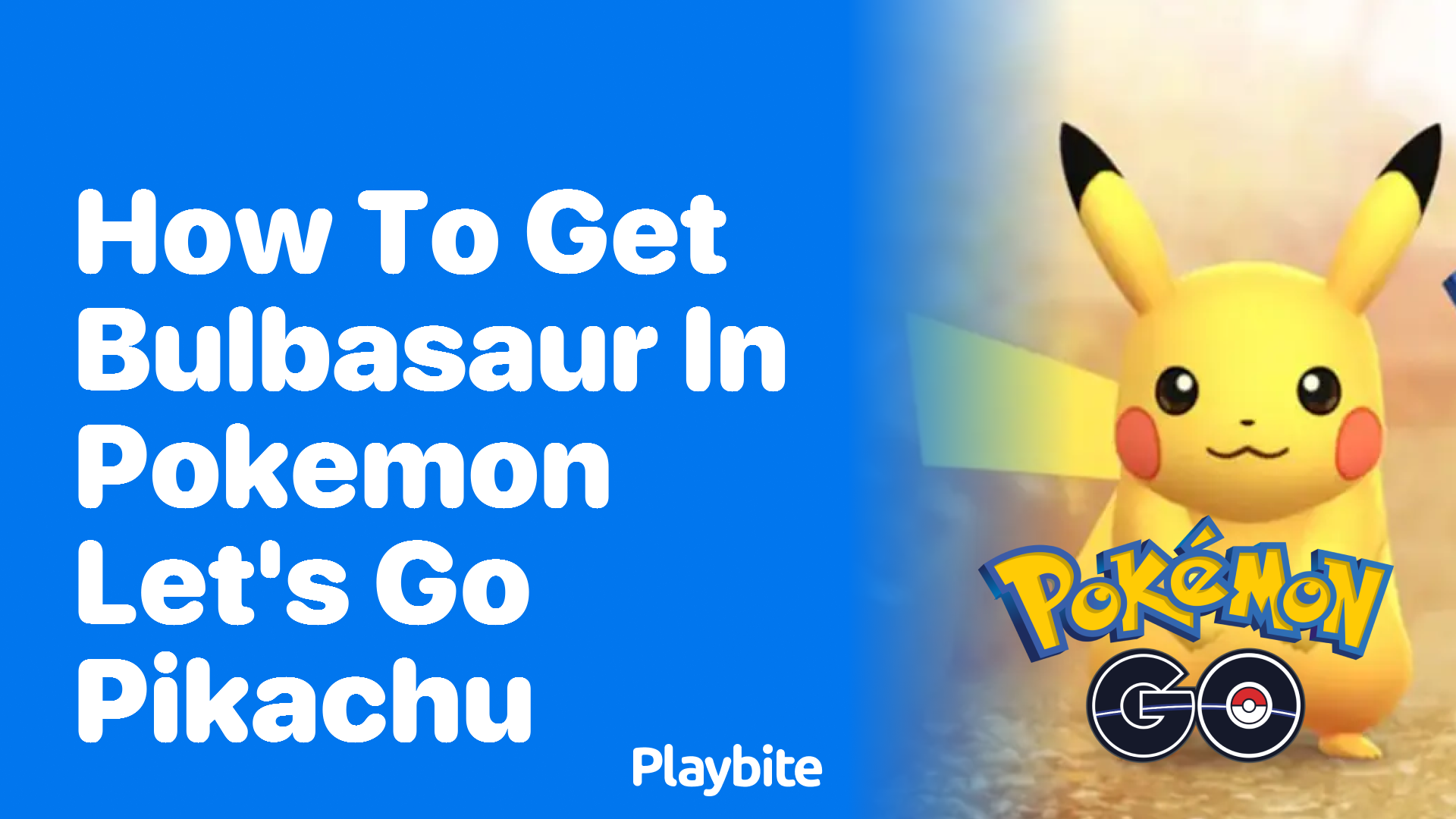 How to Catch Bulbasaur in Pokemon Let’s Go Pikachu