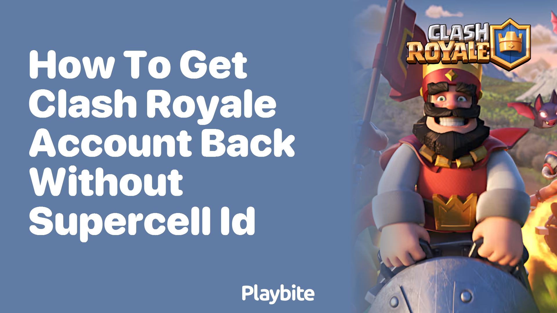 How to Get Your Clash Royale Account Back Without Supercell ID
