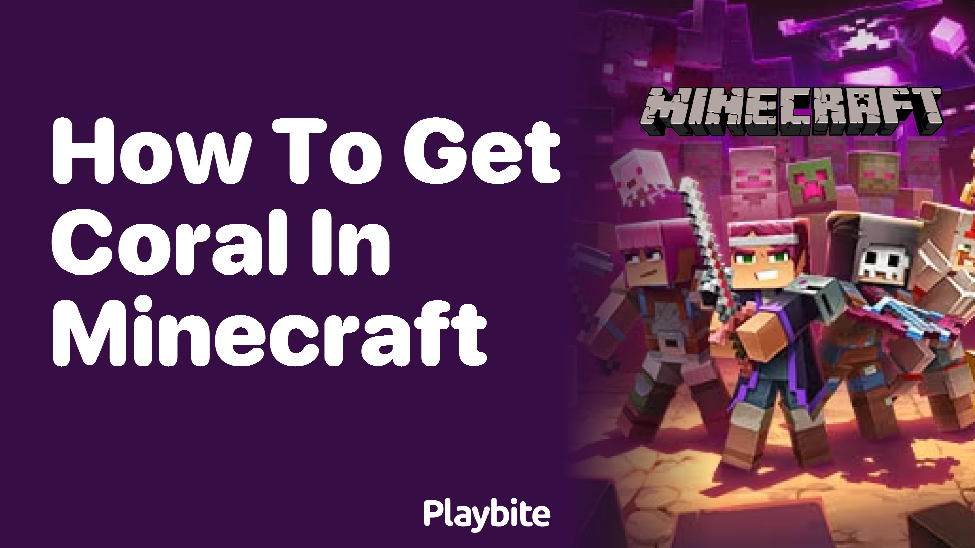 How to Get Coral in Minecraft