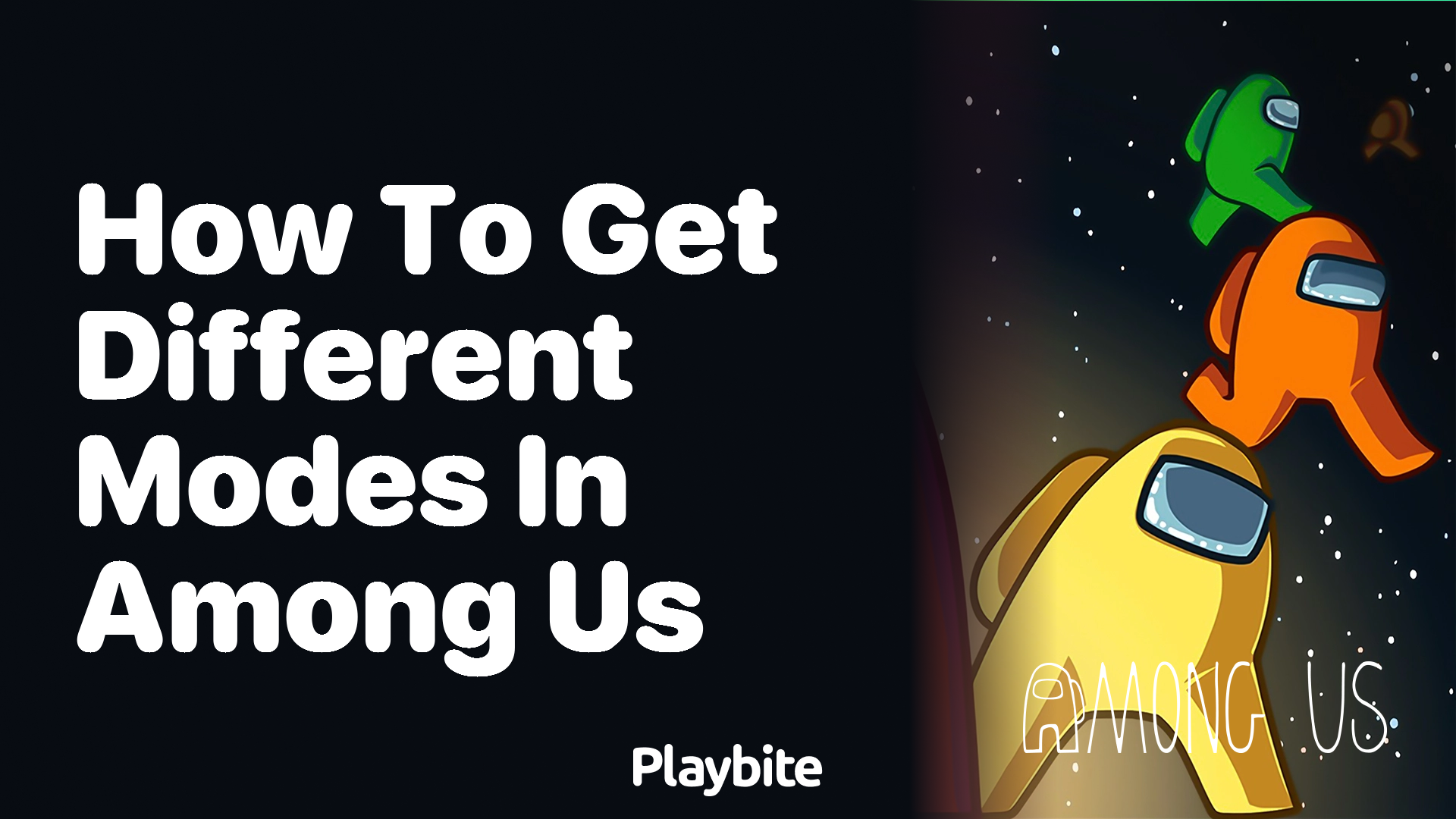 How to Get Different Modes in Among Us