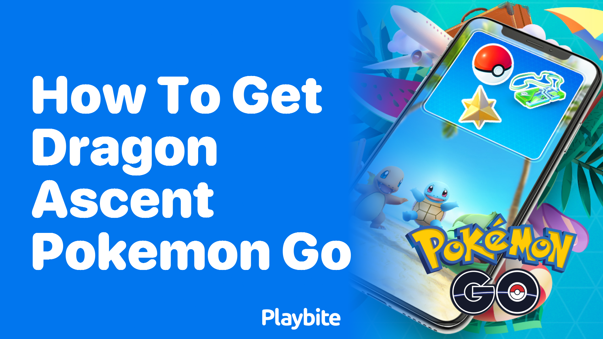 How to Get Dragon Ascent in Pokemon GO: A Fun Guide