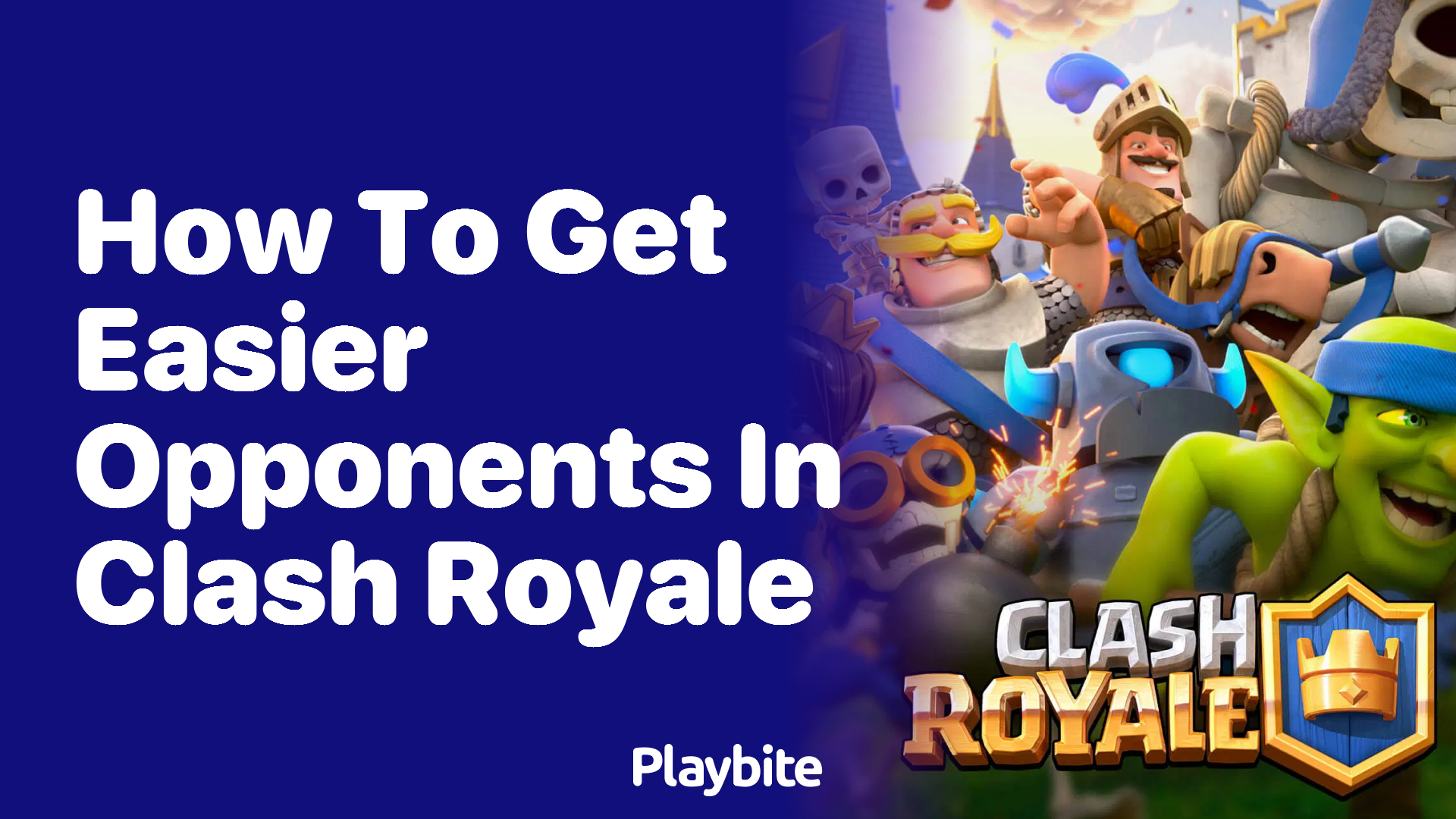 How to Get Easier Opponents in Clash Royale