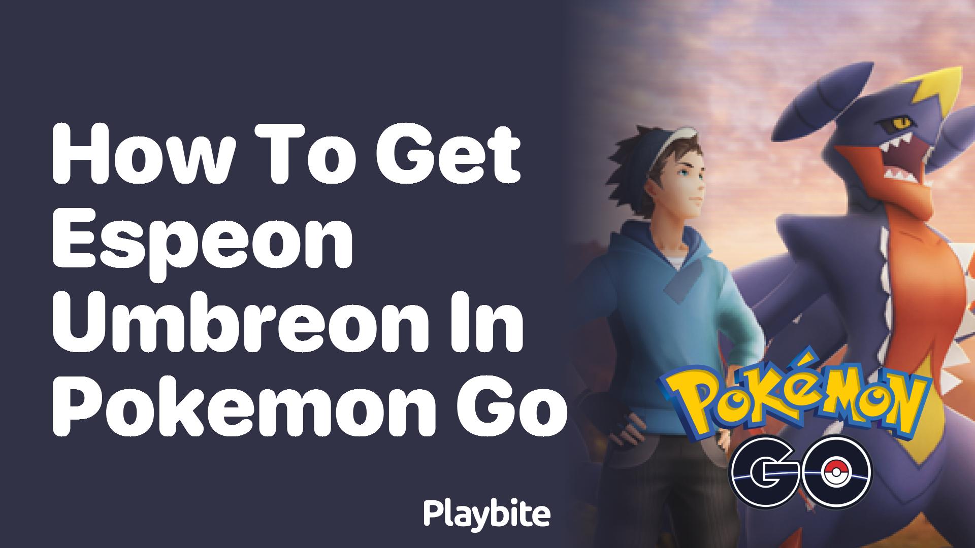 How to Get Espeon & Umbreon in Pokemon GO