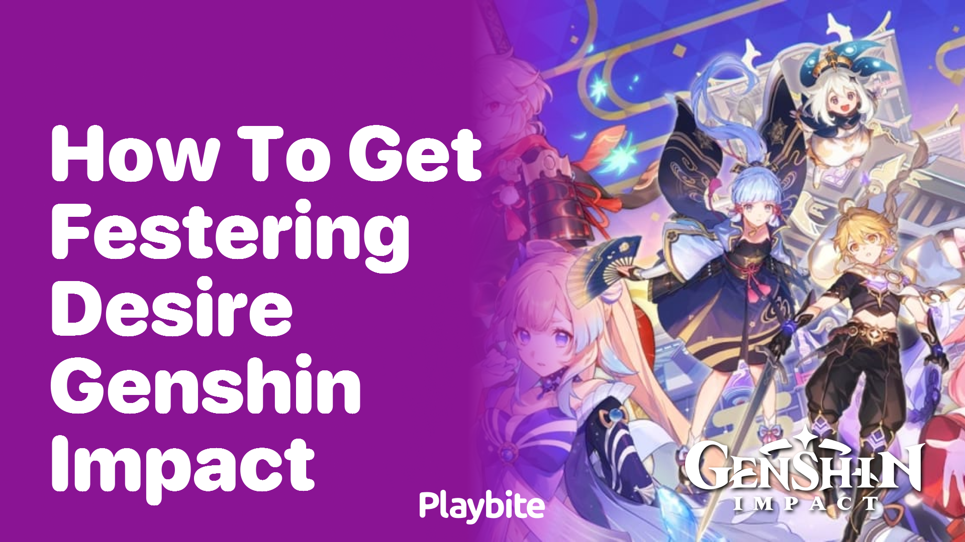 How to Get Festering Desire in Genshin Impact