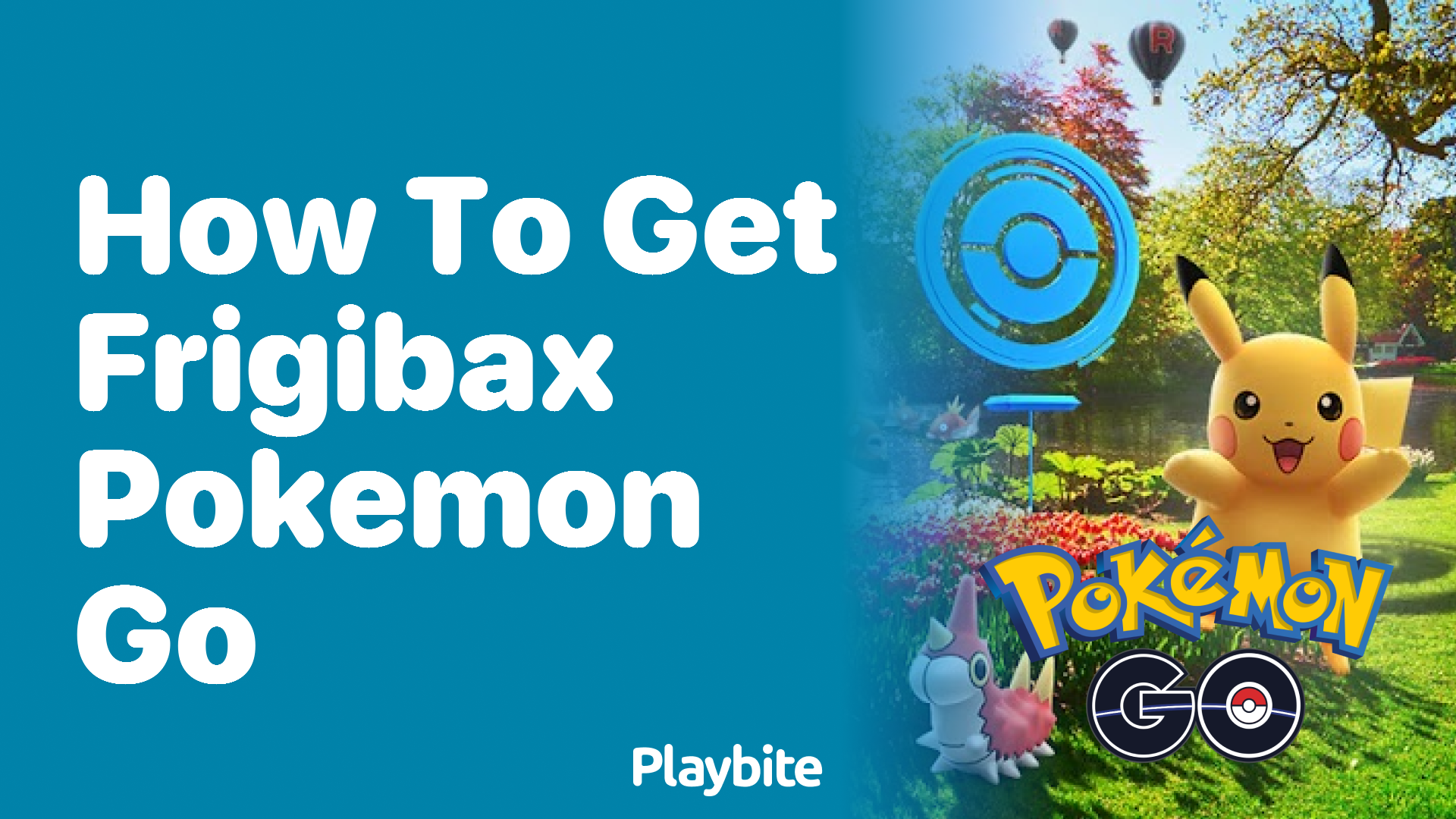 How to Get Frigibax in Pokemon GO: A Quick Guide