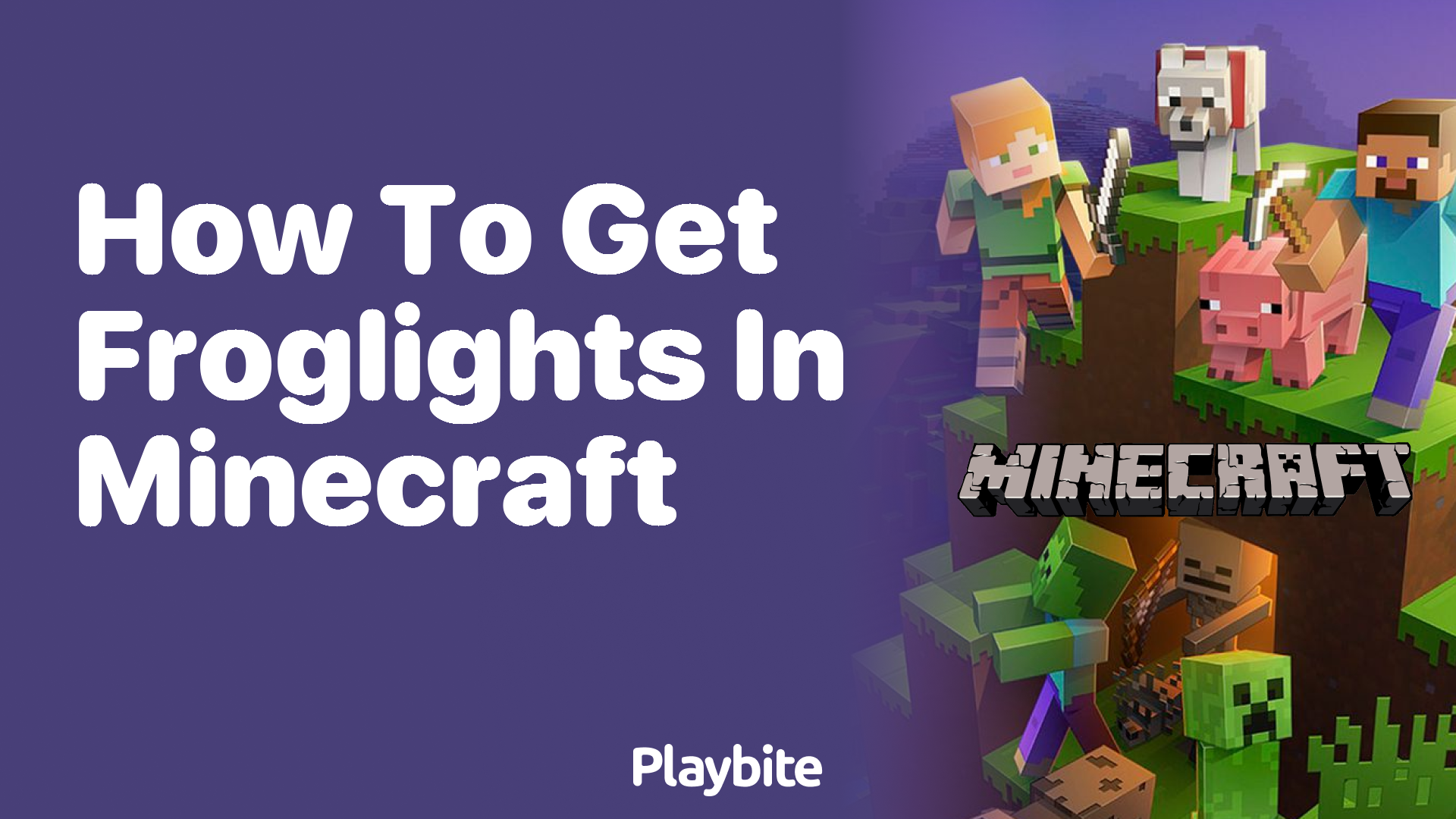 How to Get Froglights in Minecraft A Simple Guide Playbite
