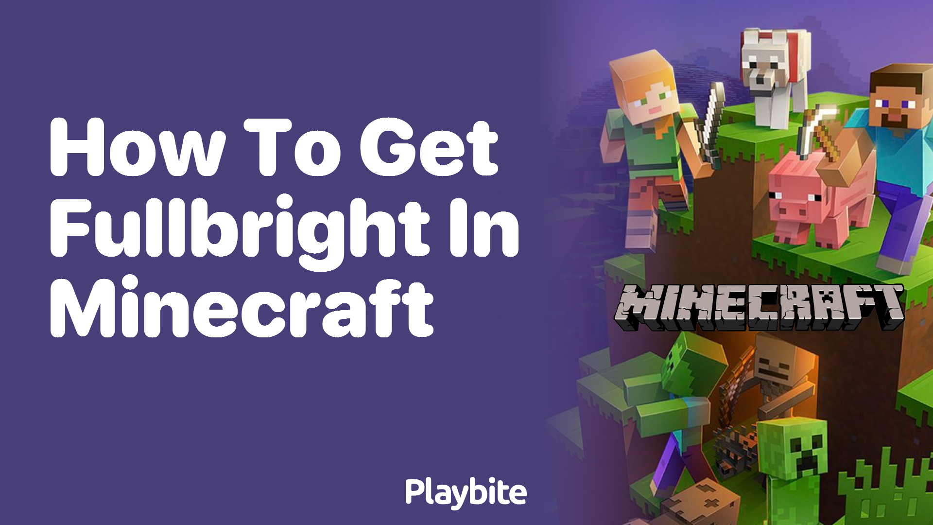 How to Get Fullbright in Minecraft: A Simple Guide
