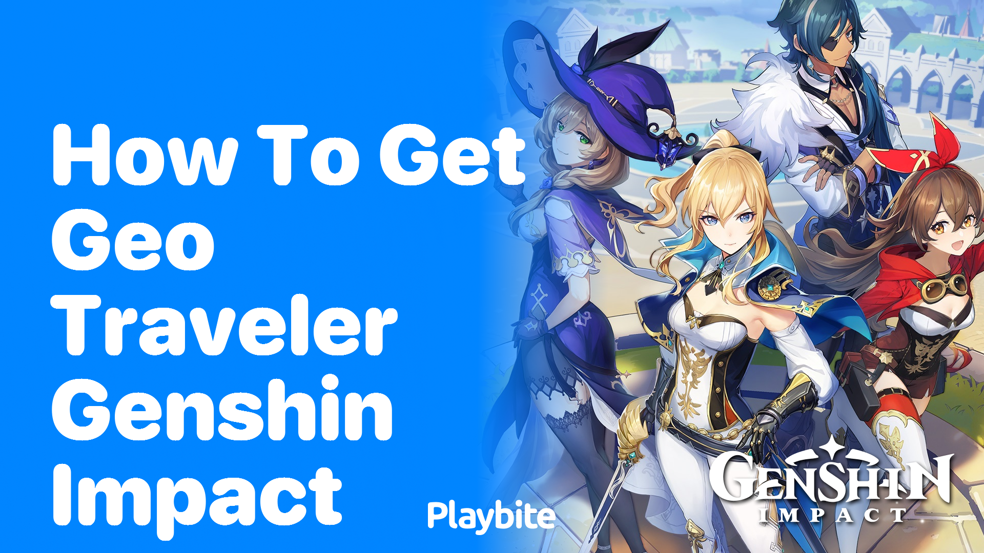 How to Get Geo Traveler in Genshin Impact