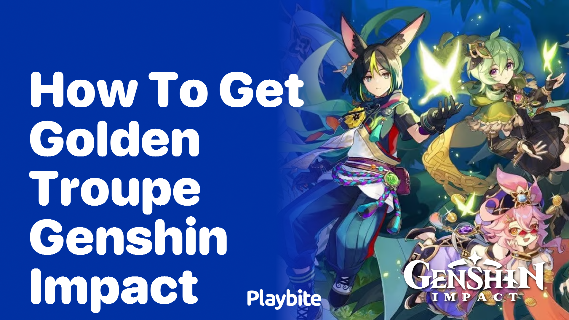 How to Get Golden Troupe in Genshin Impact