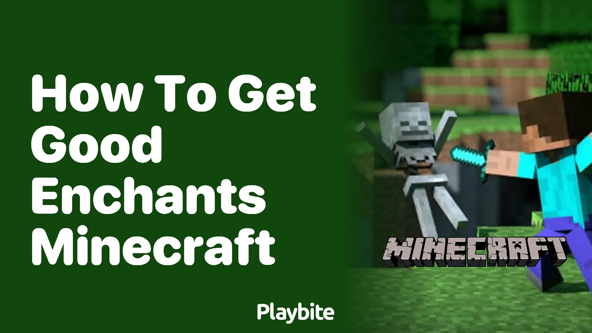 How to Get Good Enchants in Minecraft Playbite
