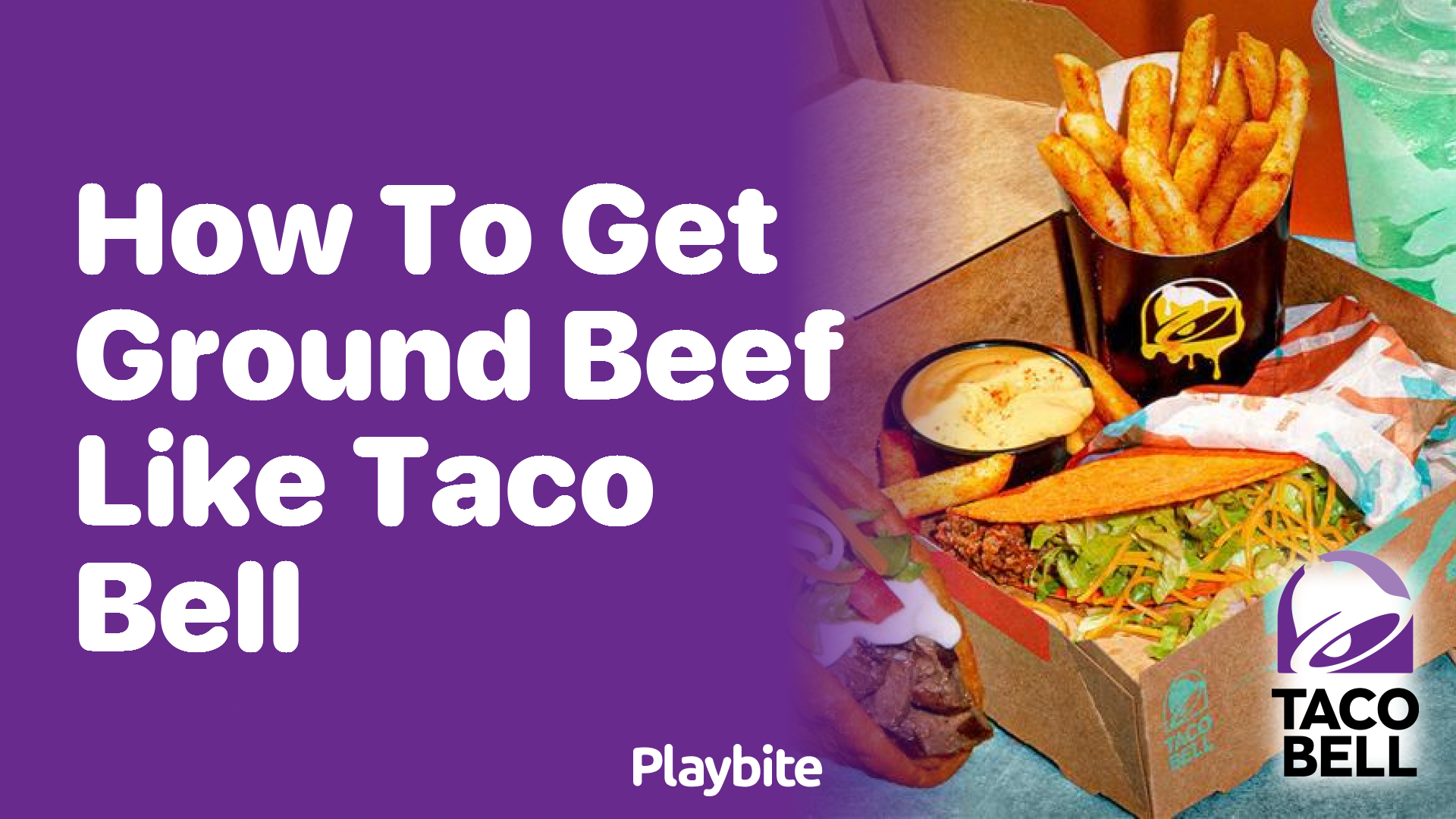 How to Get Ground Beef Like Taco Bell Playbite